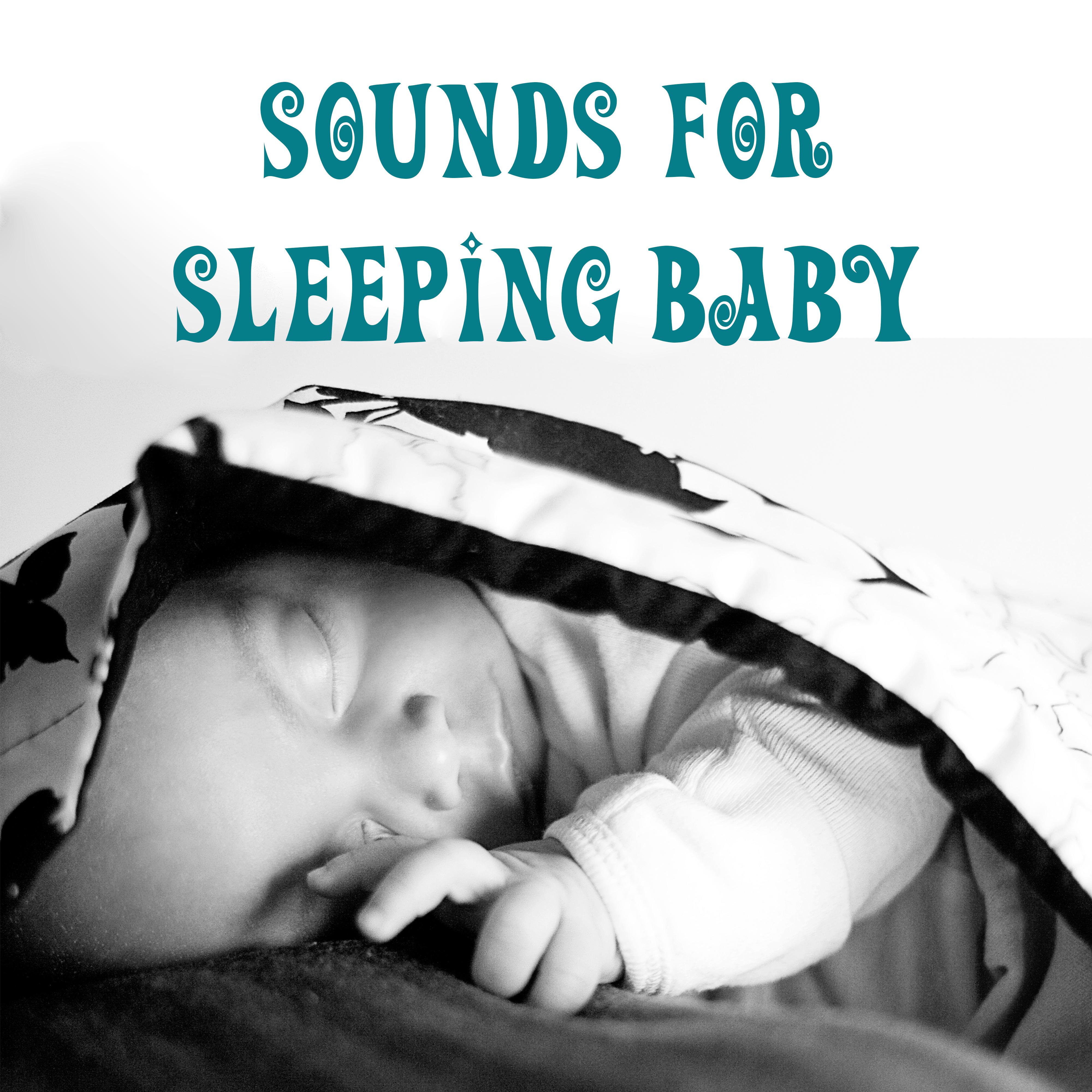 Sounds for Sleeping Baby  Best Lullabies, New Age Music to Calm Down Baby, Soothing Sounds