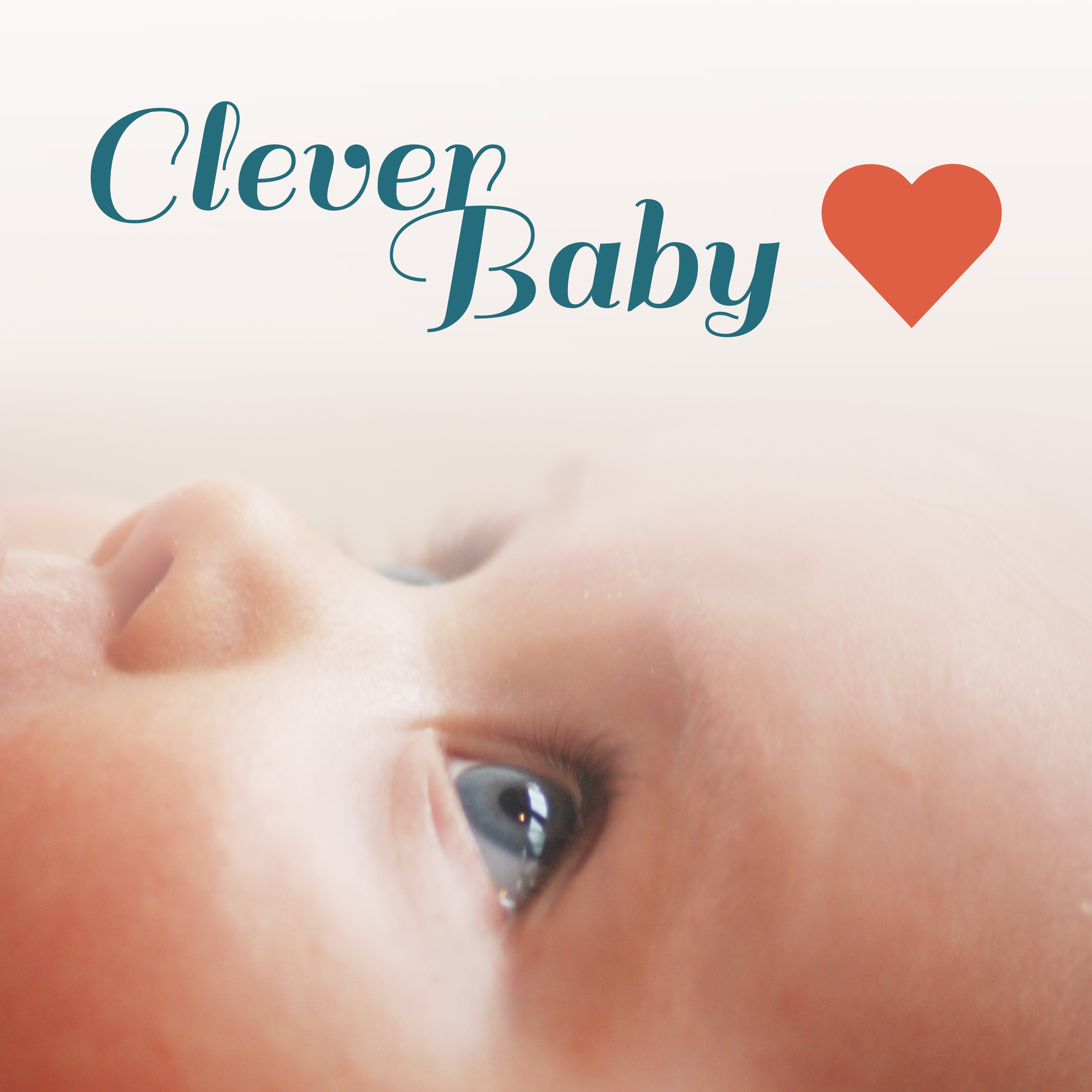 Clever Baby  Classical Music for Kids, Growing Brain, Deep Focus, Einstein Effect, Smart Toddler, Mozart, Beethoven, Bach
