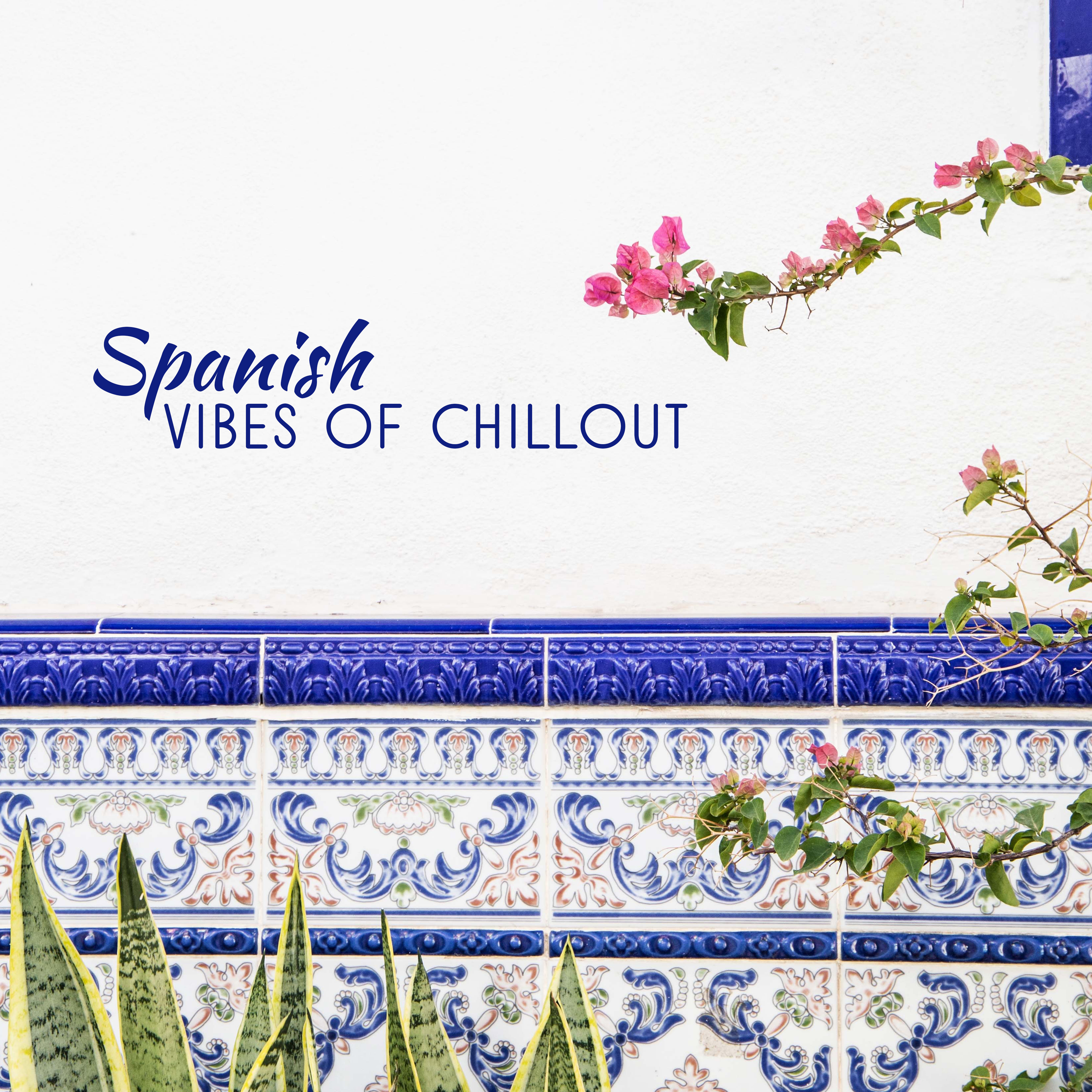 Spanish Vibes of Chillout