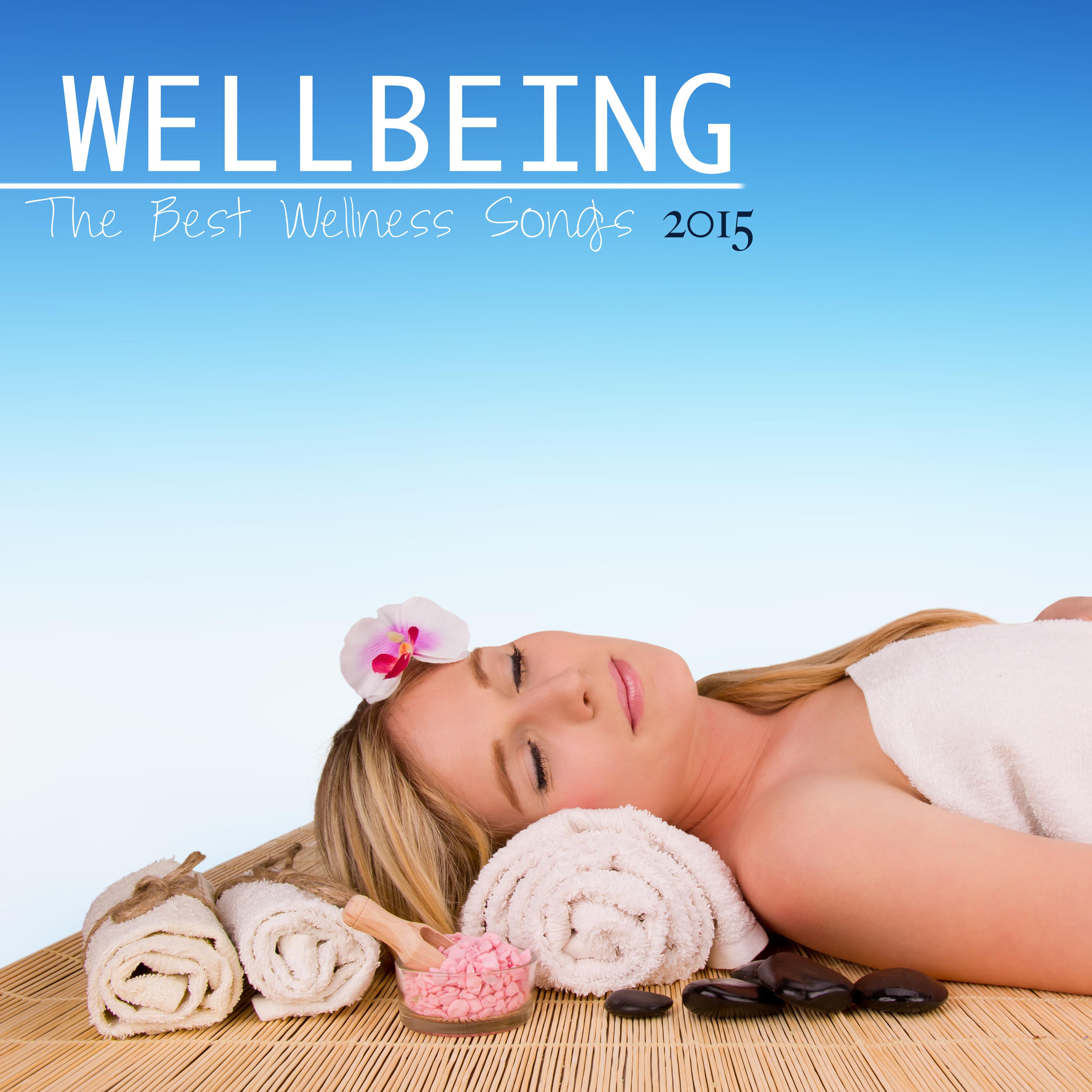 Wellbeing: The Best Wellness Songs 2015 for Meditation, Relaxation, Massage, Yoga, Reiki