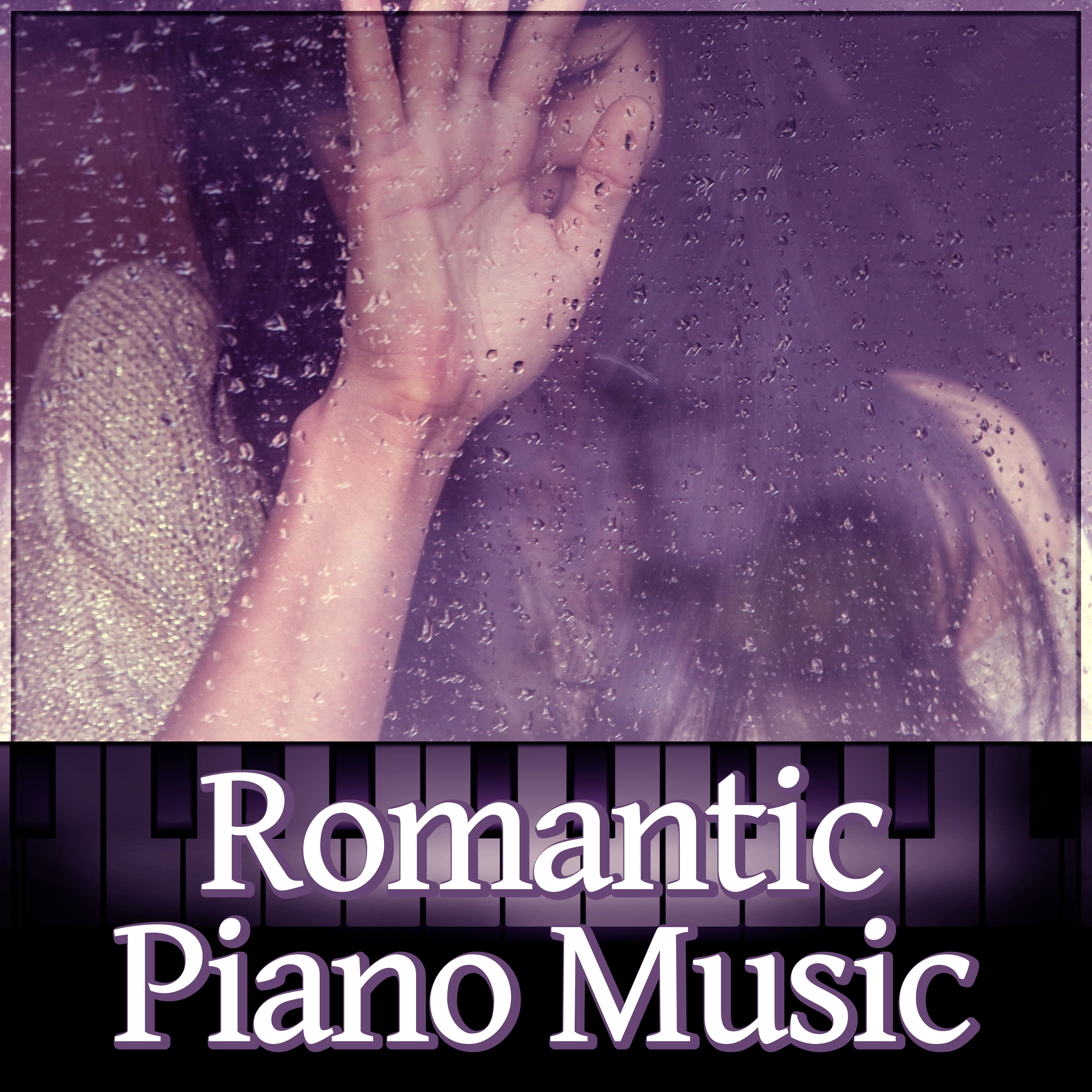 Romantic Piano Music  Romantic Piano Music, Love Songs, Candle Light Dinner, Relaxation Music, Date Night, Proposal, Anniversary