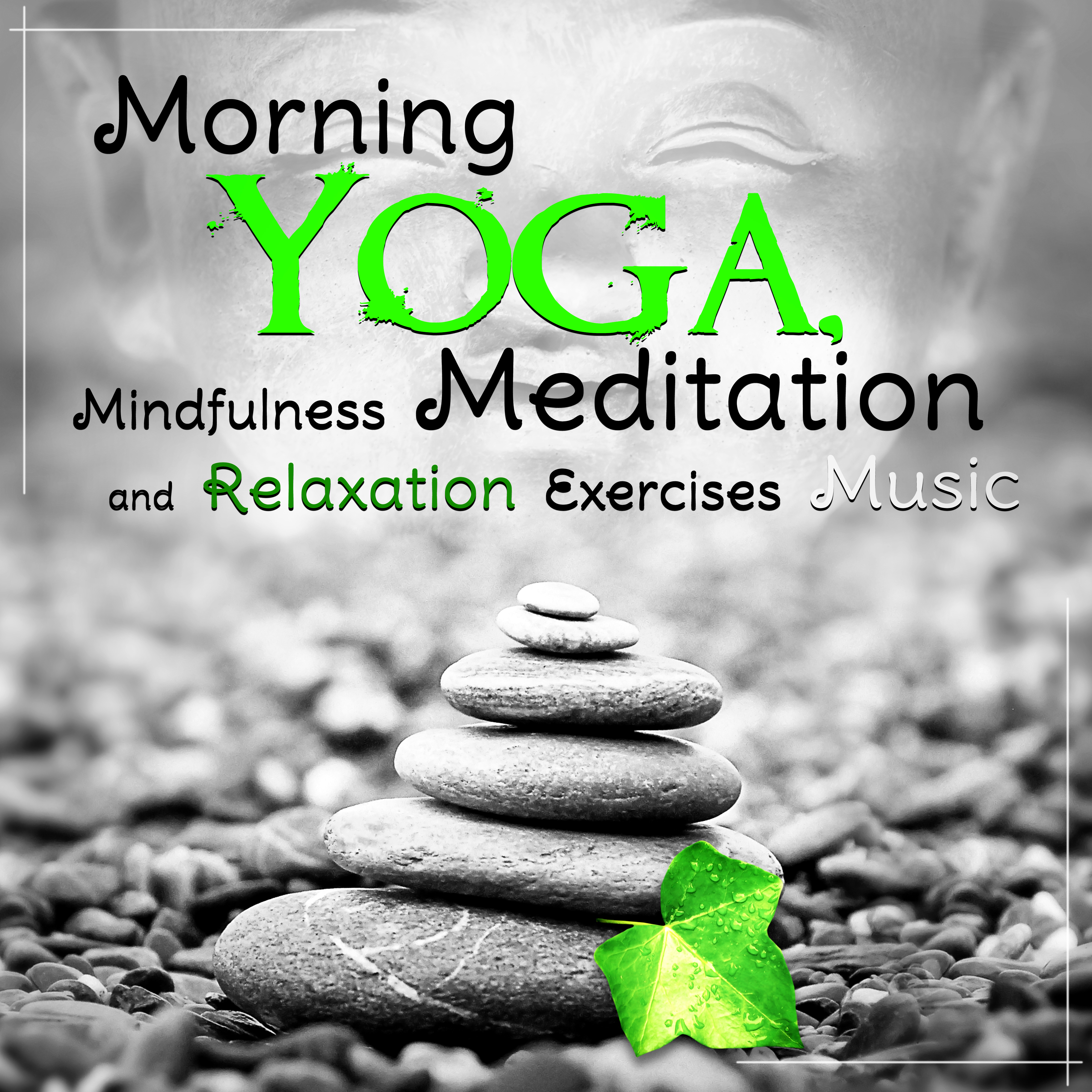 Morning Yoga, Mindfulness Meditation and Relaxation Exercises Music