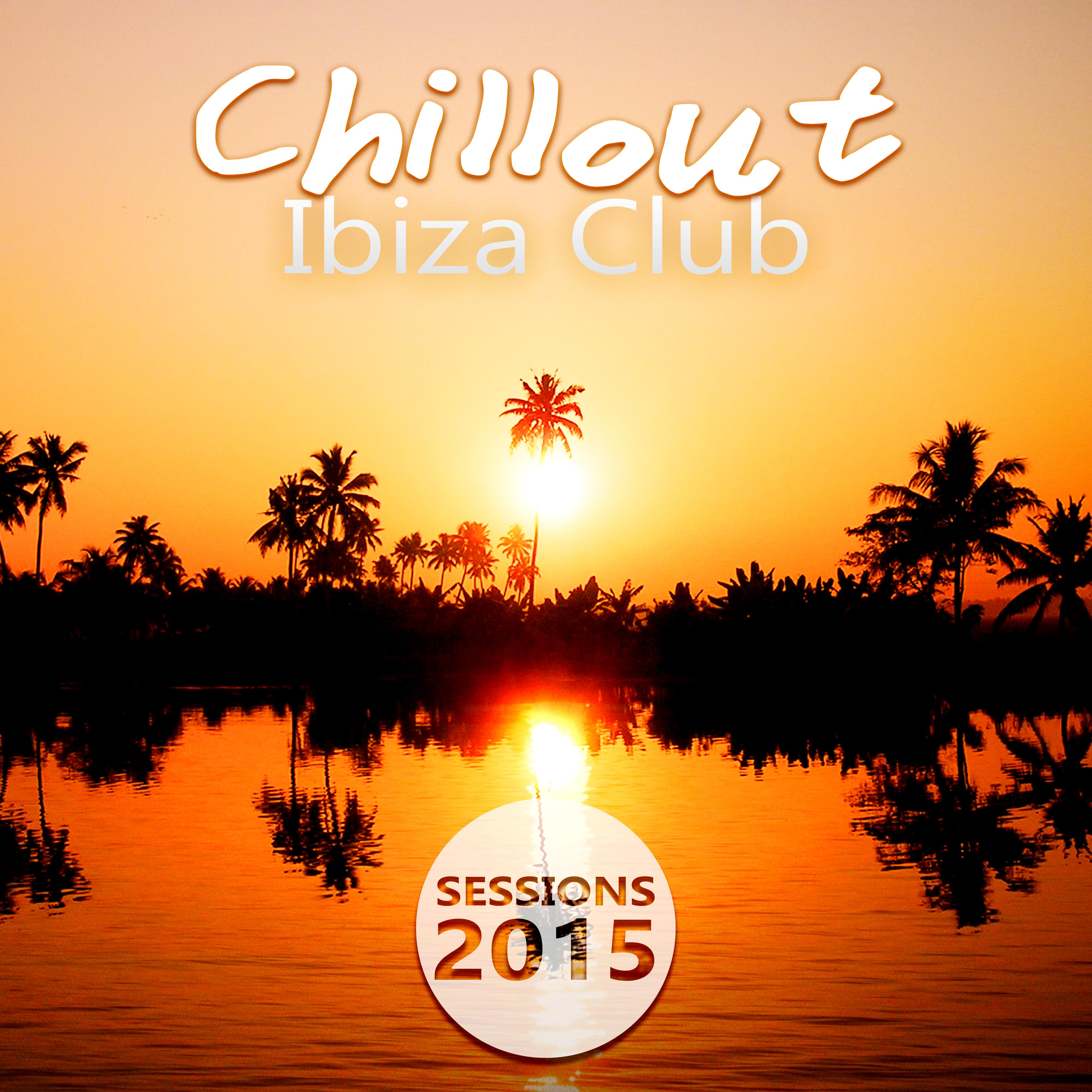 Chillout Ibiza Club Sessions 2015 - Chill Lounge Del Mar, Time to Relax, Cocktail Drinks, Beach Party, Rest, Coffee Lounge Music