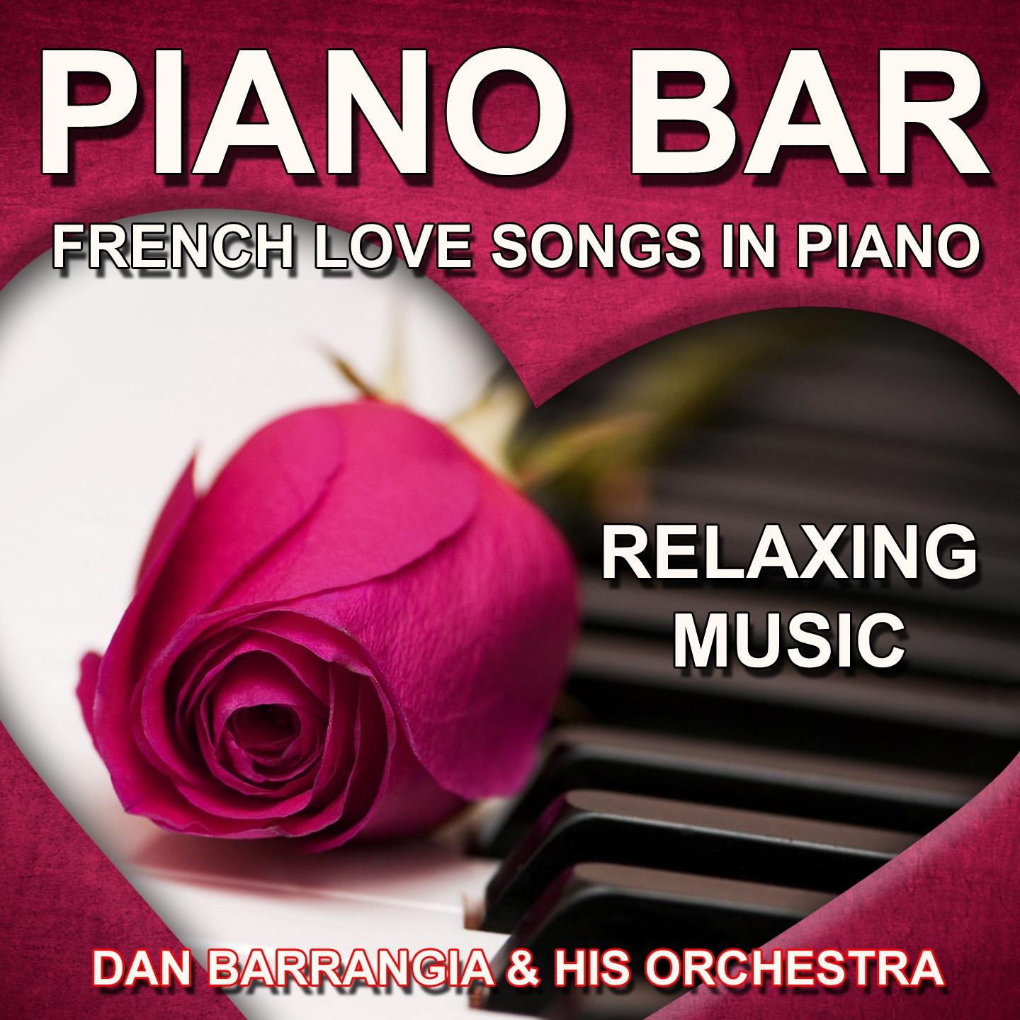 Piano Bar (French Love Songs in Piano - Relaxing Music)