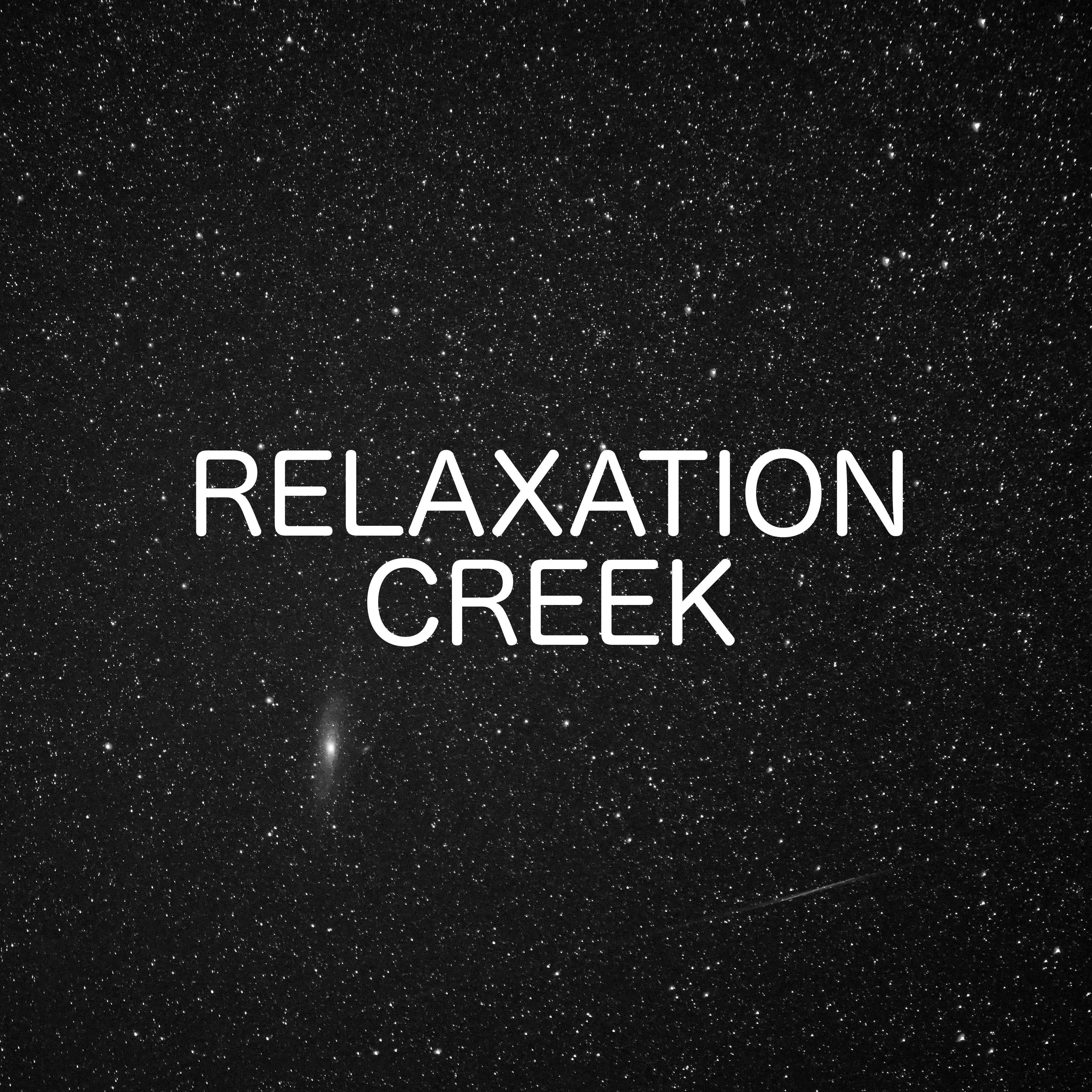 Relaxation Creek - Chilled Out Calming Ambience