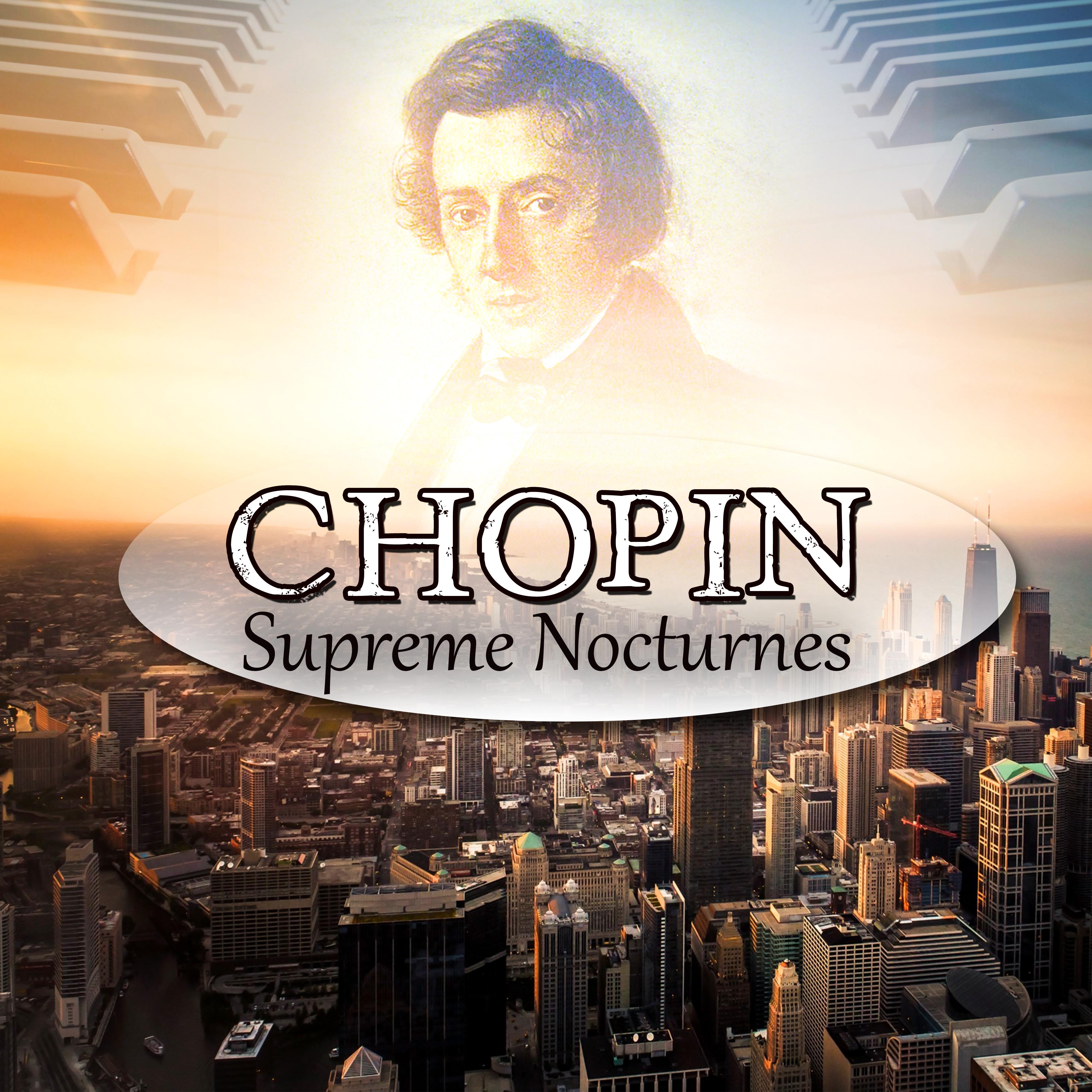 Chopin: Supreme Nocturnes  Relaxing Masterpieces for Stress Relief, Relaxation  Well Being, Classical Music Therapy