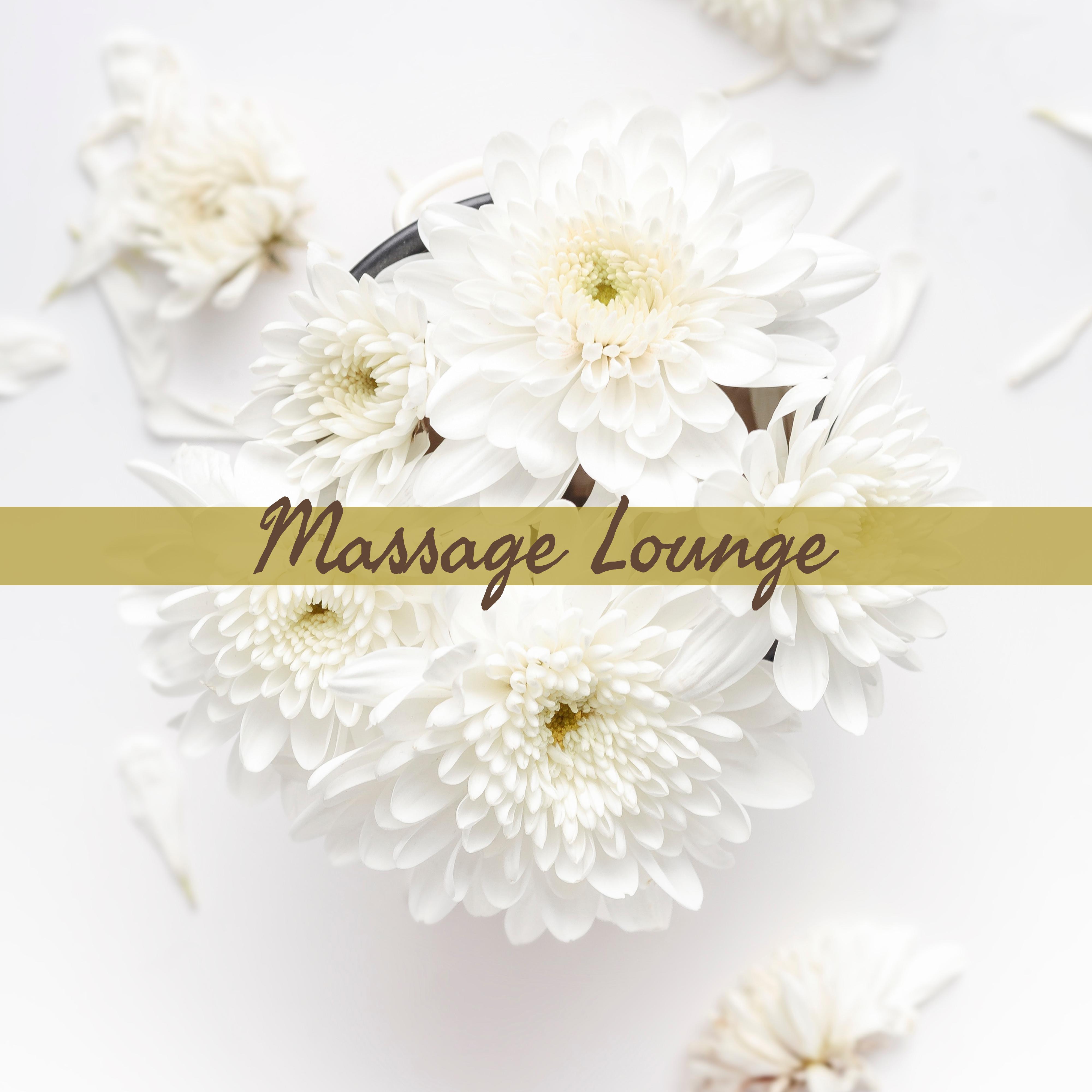 Massage Lounge  Soothing New Age, Music for Massage Therapy, Spa Relaxation, Beauty Treatments, Stop Stress, Rest
