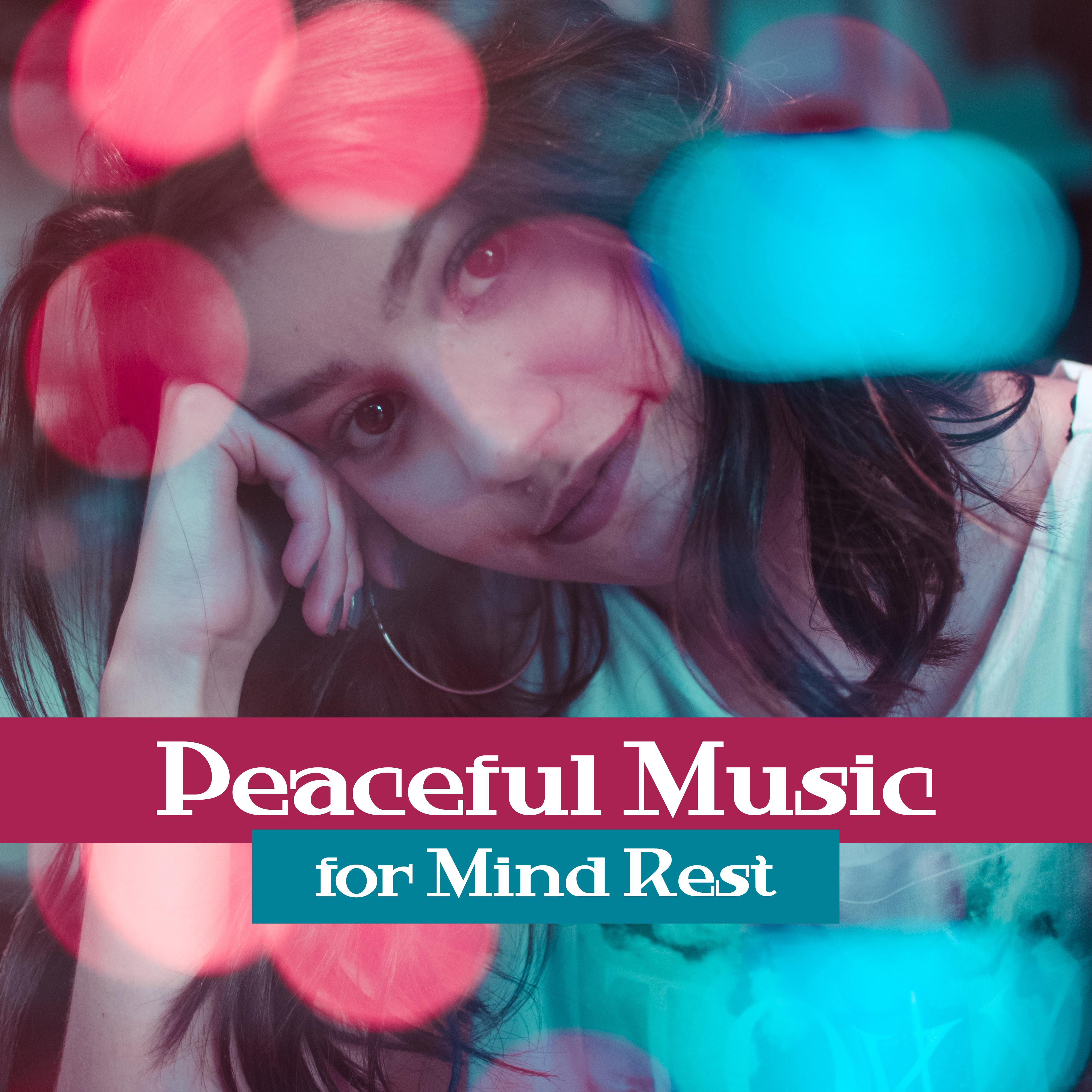 Peaceful Music for Mind Rest  Easy Listening, Stress Relief, Mind Relaxation, Healing Therapy