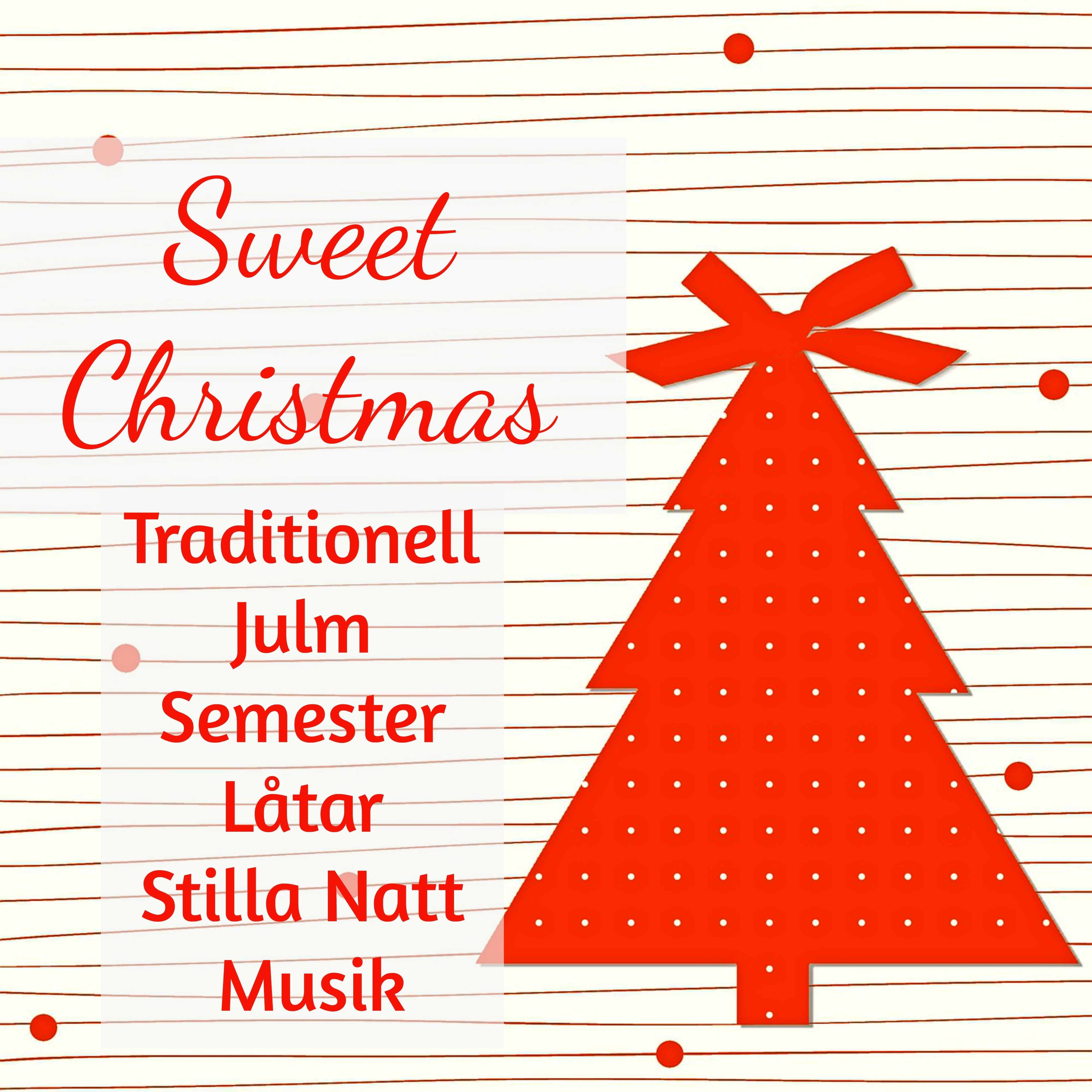 Sweet Christmas  Traditionell Julm Semester L tar Stilla Natt Musik med Lugn Instrumental Traditionell Ljud