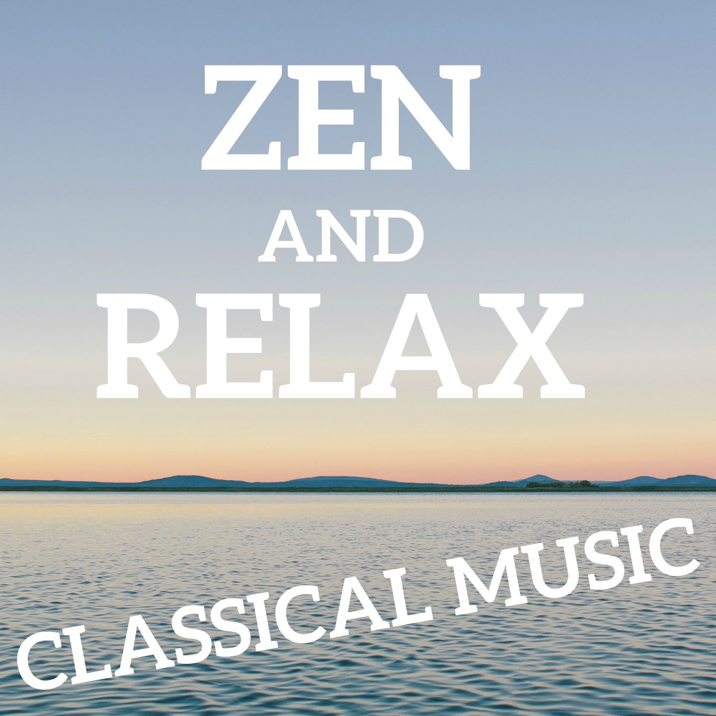 Zen and Relax Classical Music