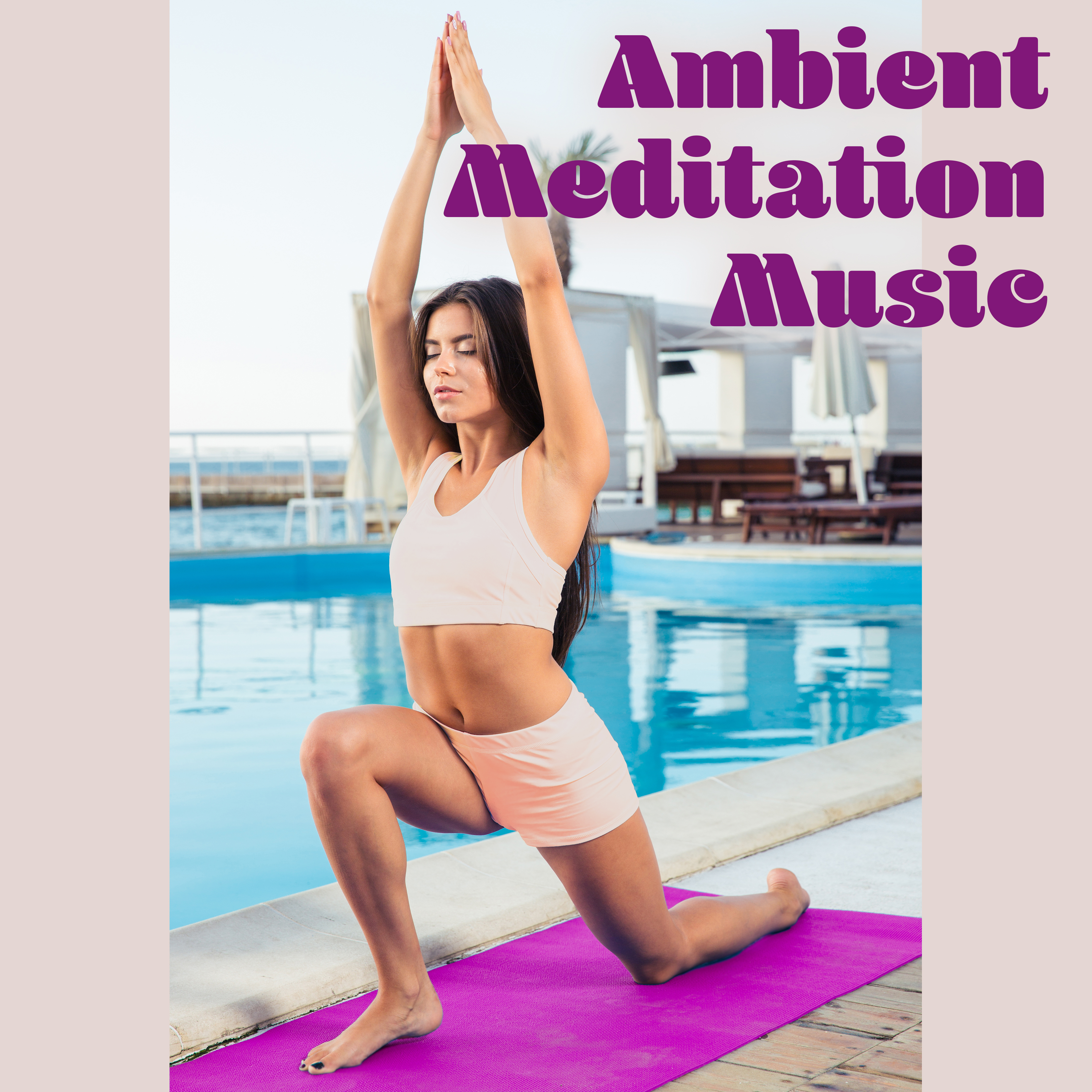Ambient Meditation Music  Full of Nature Sounds for Calm Down and Relax, Feel Inner Peace, Yoga Music