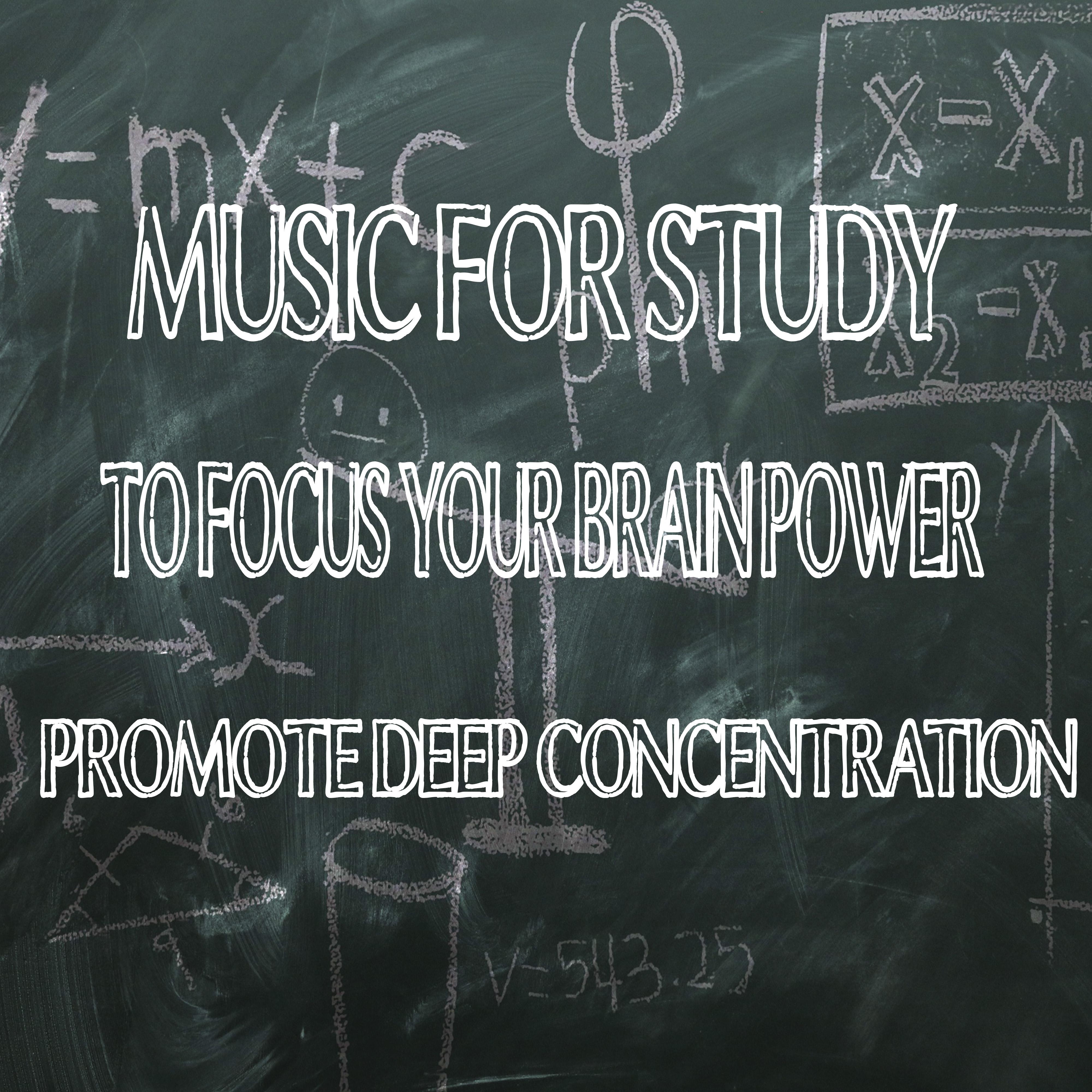 Music For Study To Focus Your Brainpower Promote Deep Concentration