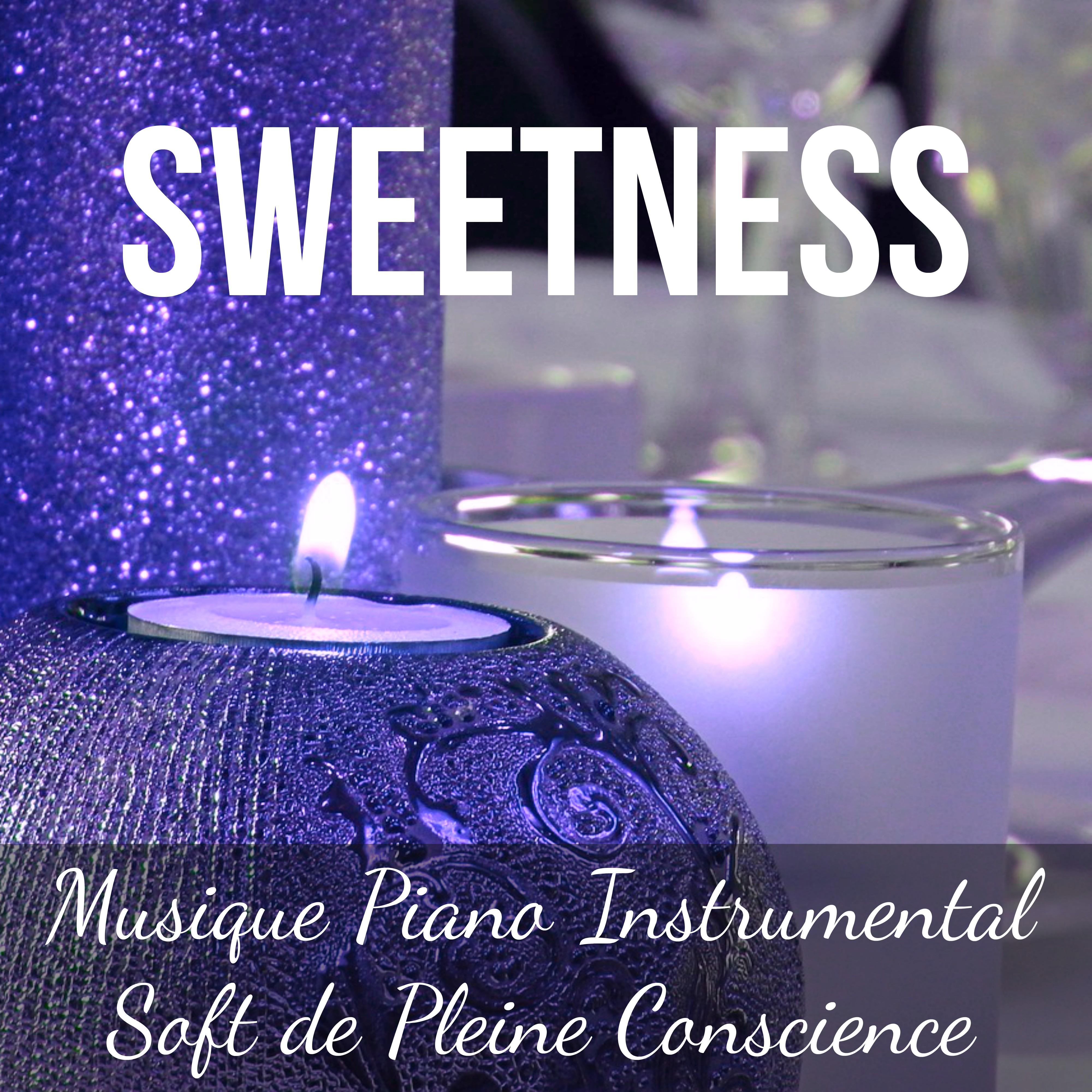 Sweetness  Musique Piano Instrumental Soft de Pleine Conscience pour Bonjour No l Magique avec Sons Naturels Spirituels Relaxants