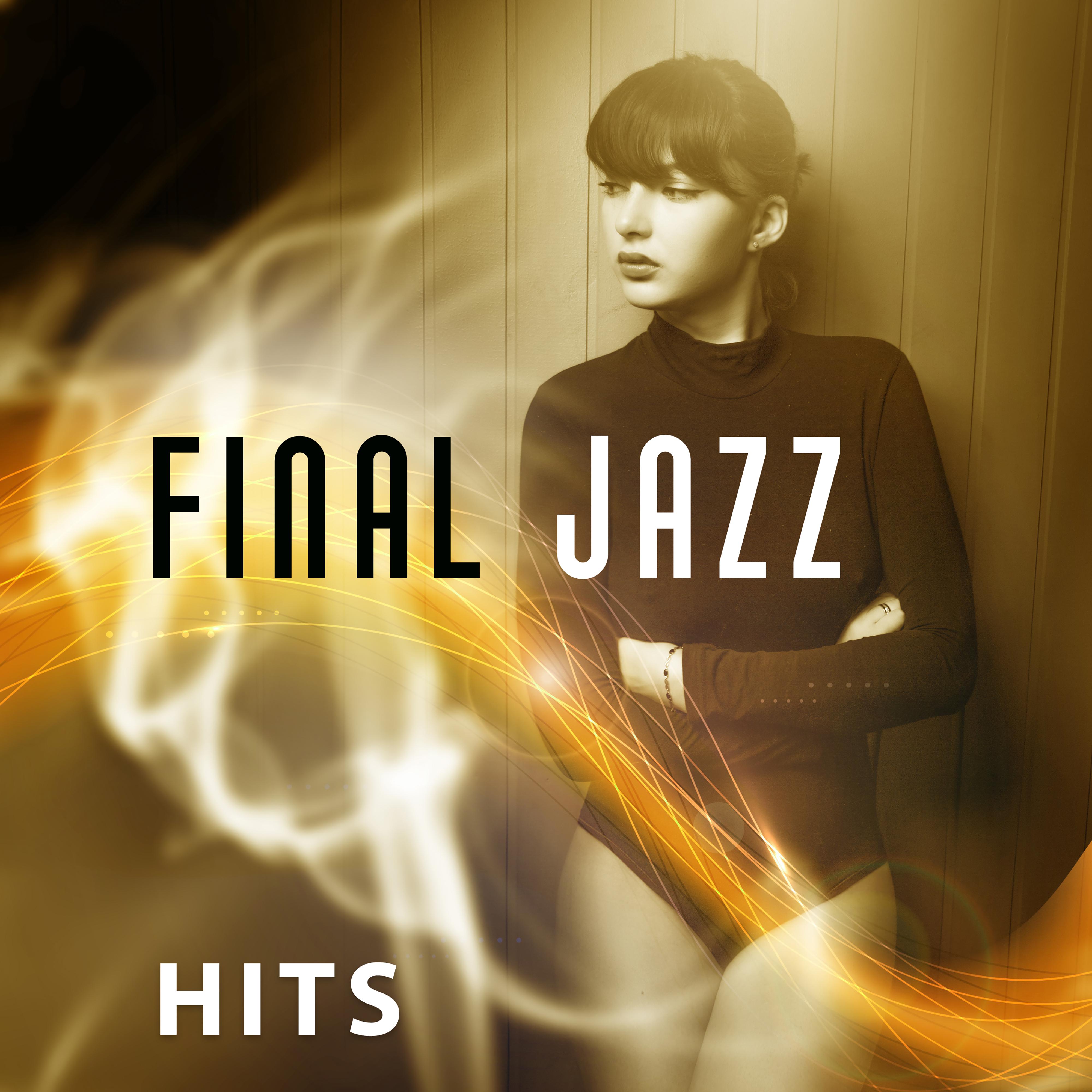 Final Jazz Hits  Instrumental Jazz, Smooth Vibes, Romantic Jazz, Calming Jazz Piano Sounds