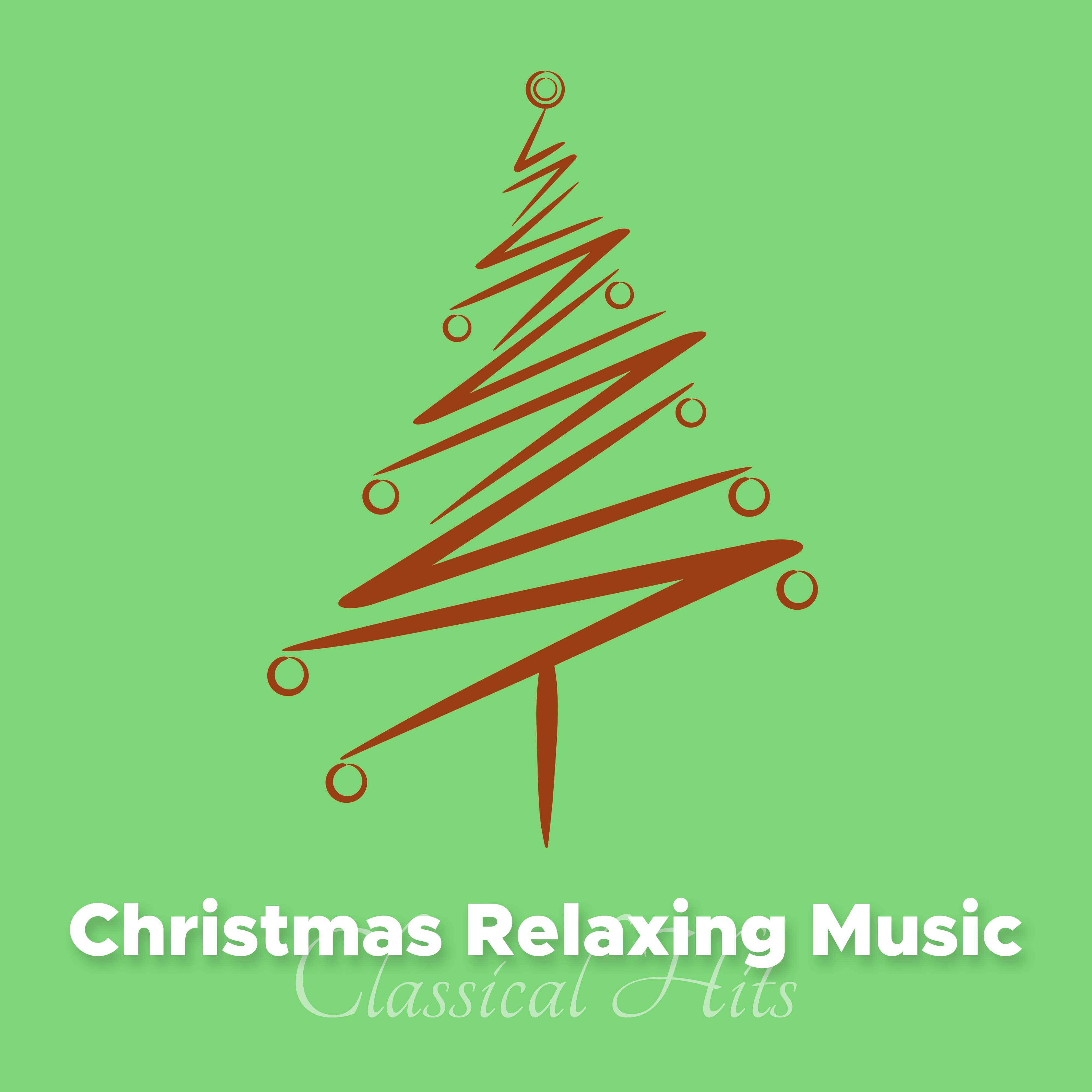 Christmas Relaxing Music: Classical Hits offered in a Modern, Relaxing New Age Rendition