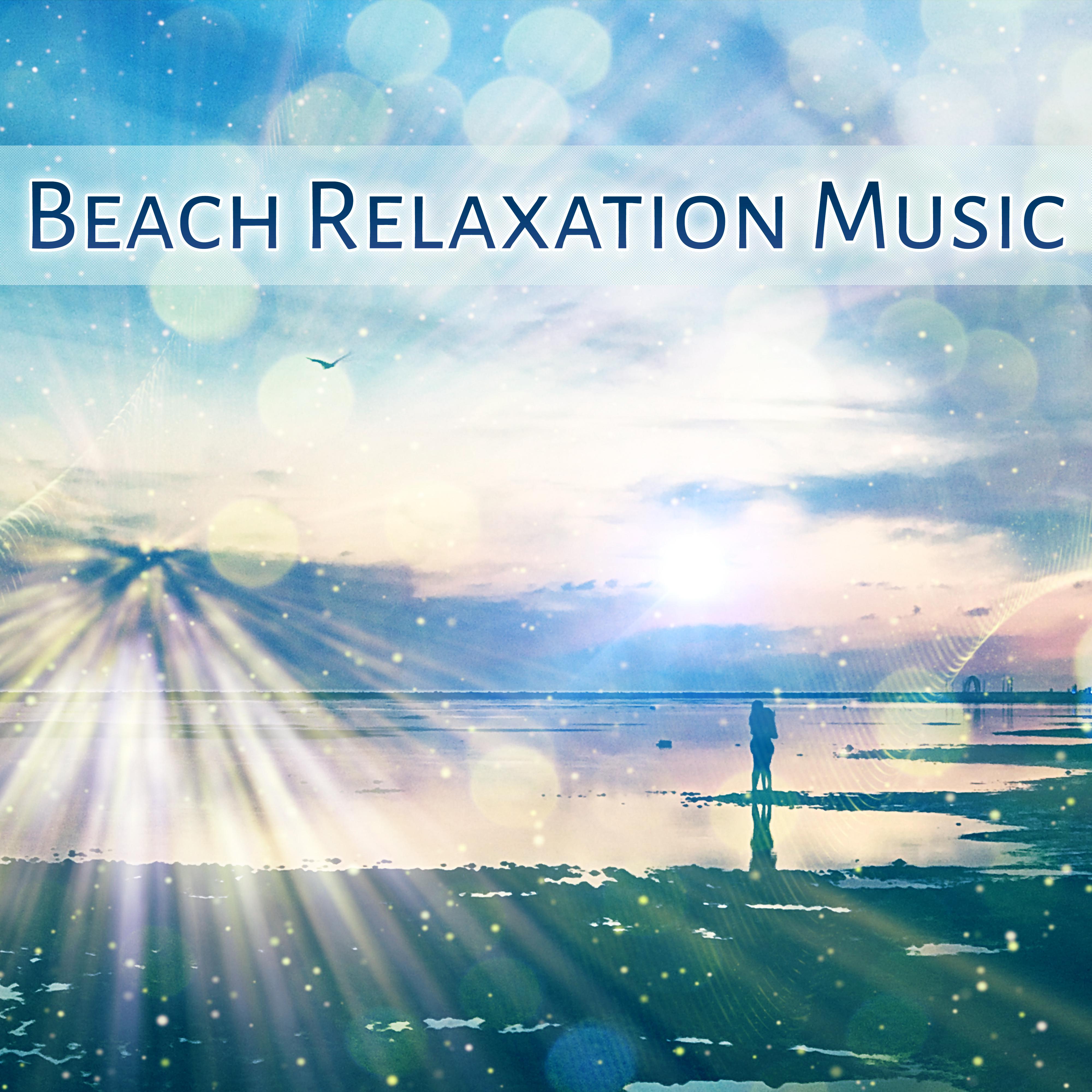 Beach Relaxation Music  Stress Relief with Chill Out Music, Sounds to Rest, Beach Lounge, Holiday Sounds