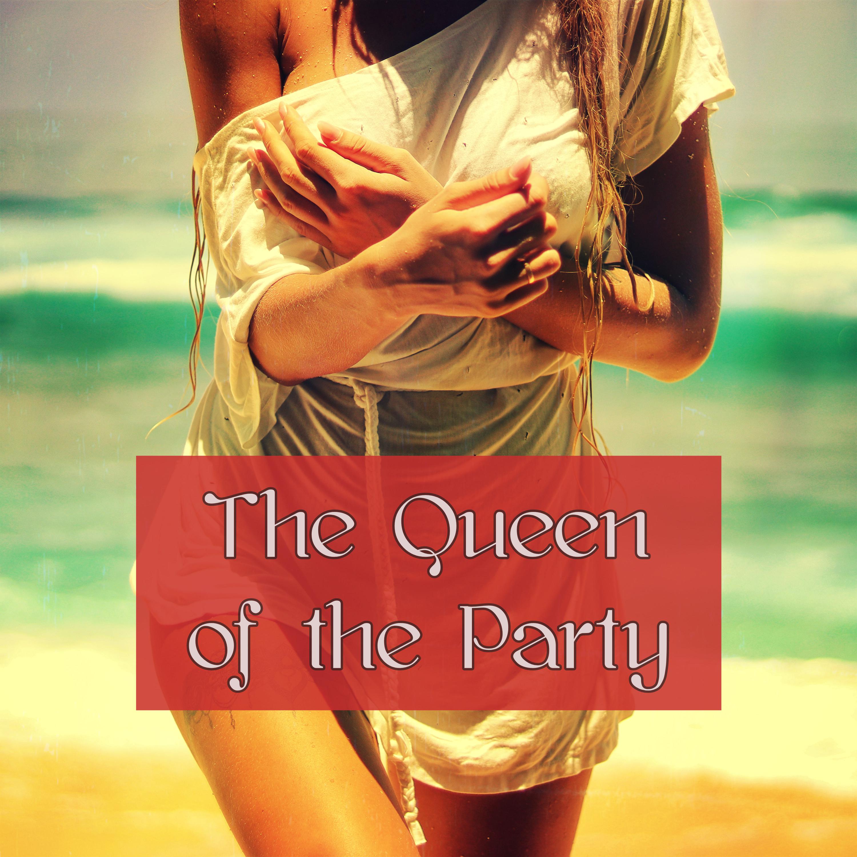The Queen of the Party  Electronic Party Songs for ' n' Funky Night