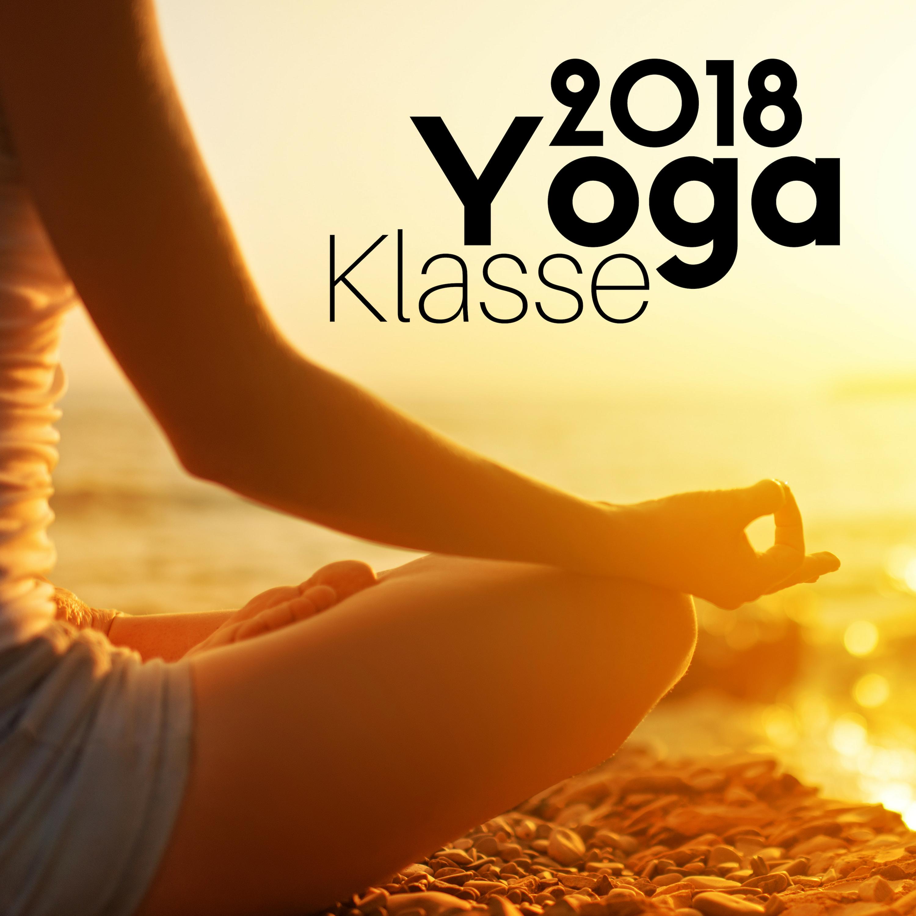 Yoga Klasse 2018 - Entspannende Buddhistische Musik