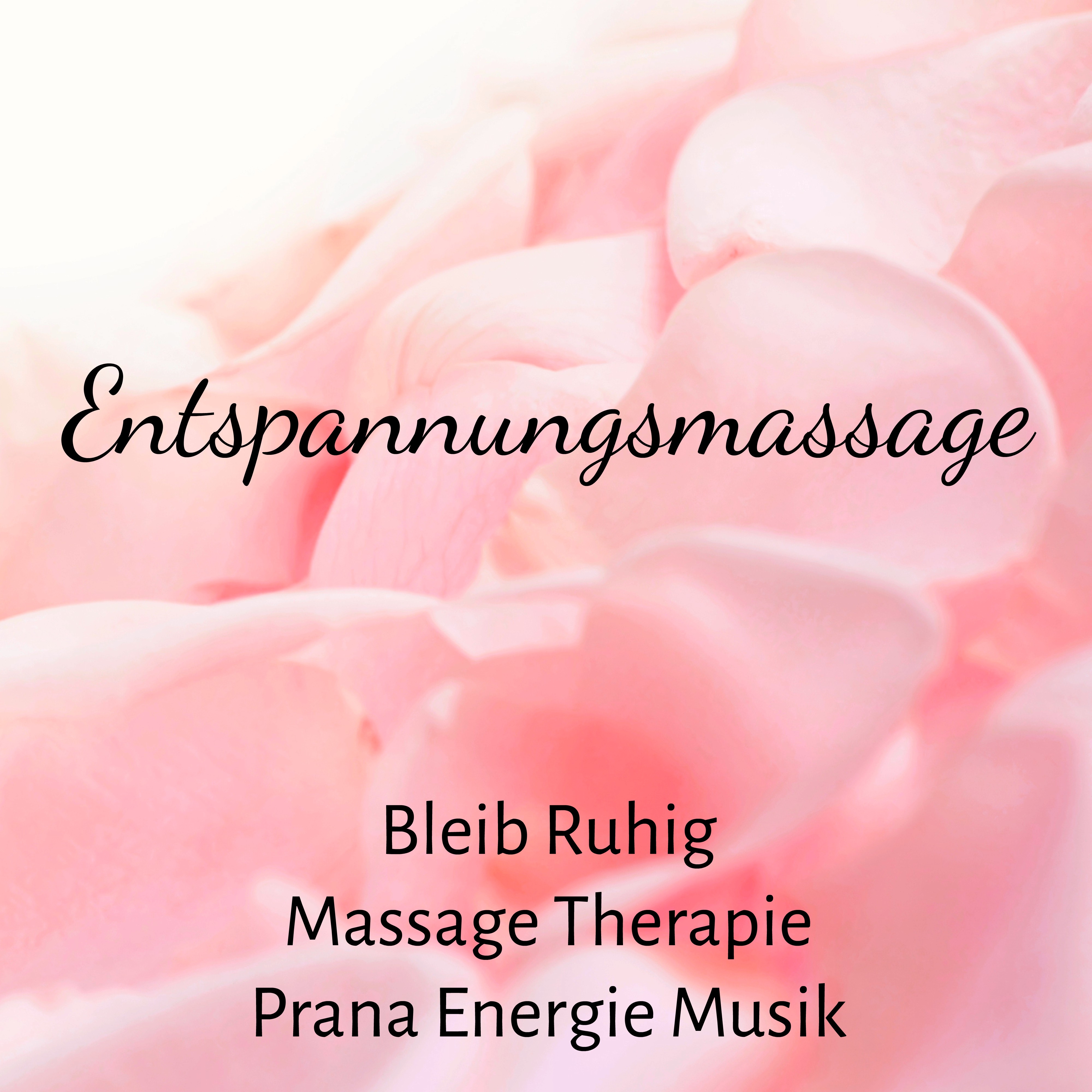Entspannungsmassage  Bleib Ruhig Massage Therapie Prana Energie Musik mit Achtsamkeitsmeditation Instrumental Gehirnwellen Ger usche