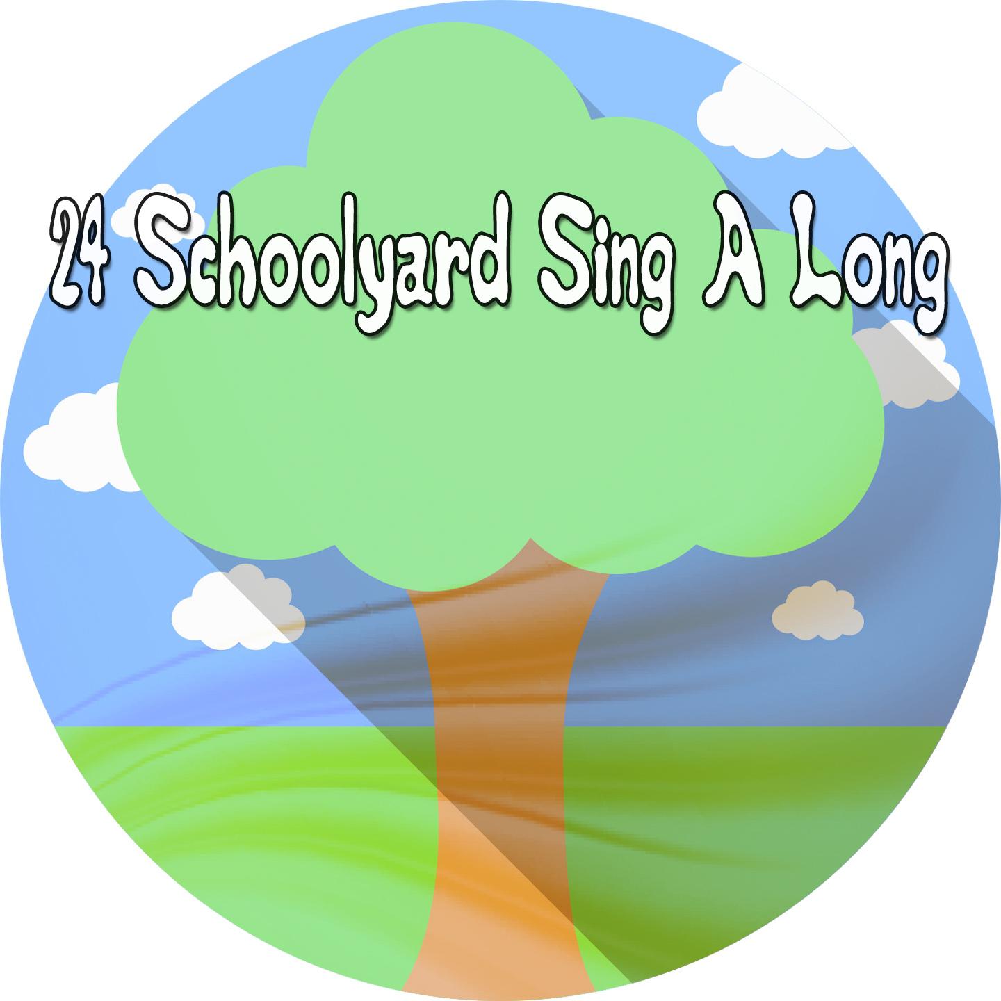 24 Schoolyard Sing A Long