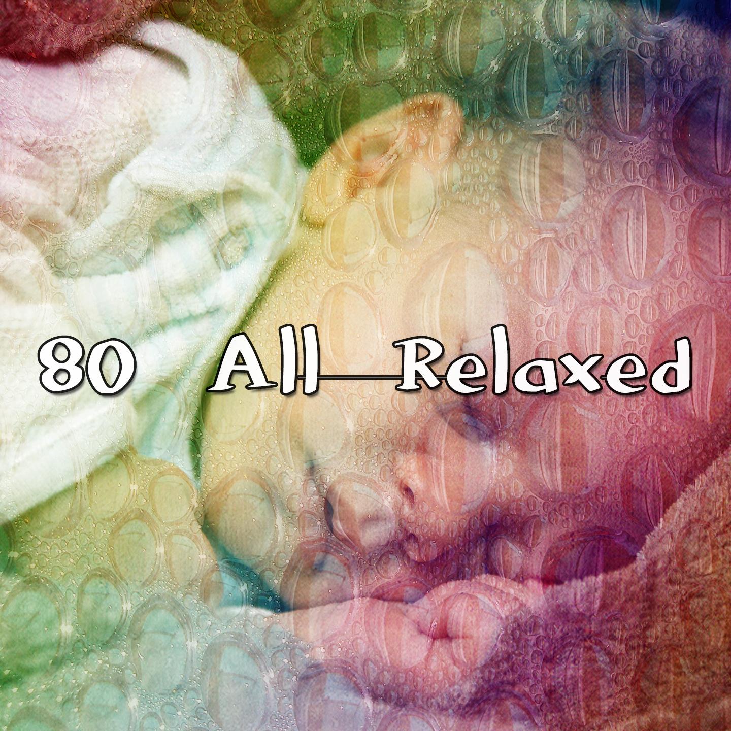 80 All Relaxed
