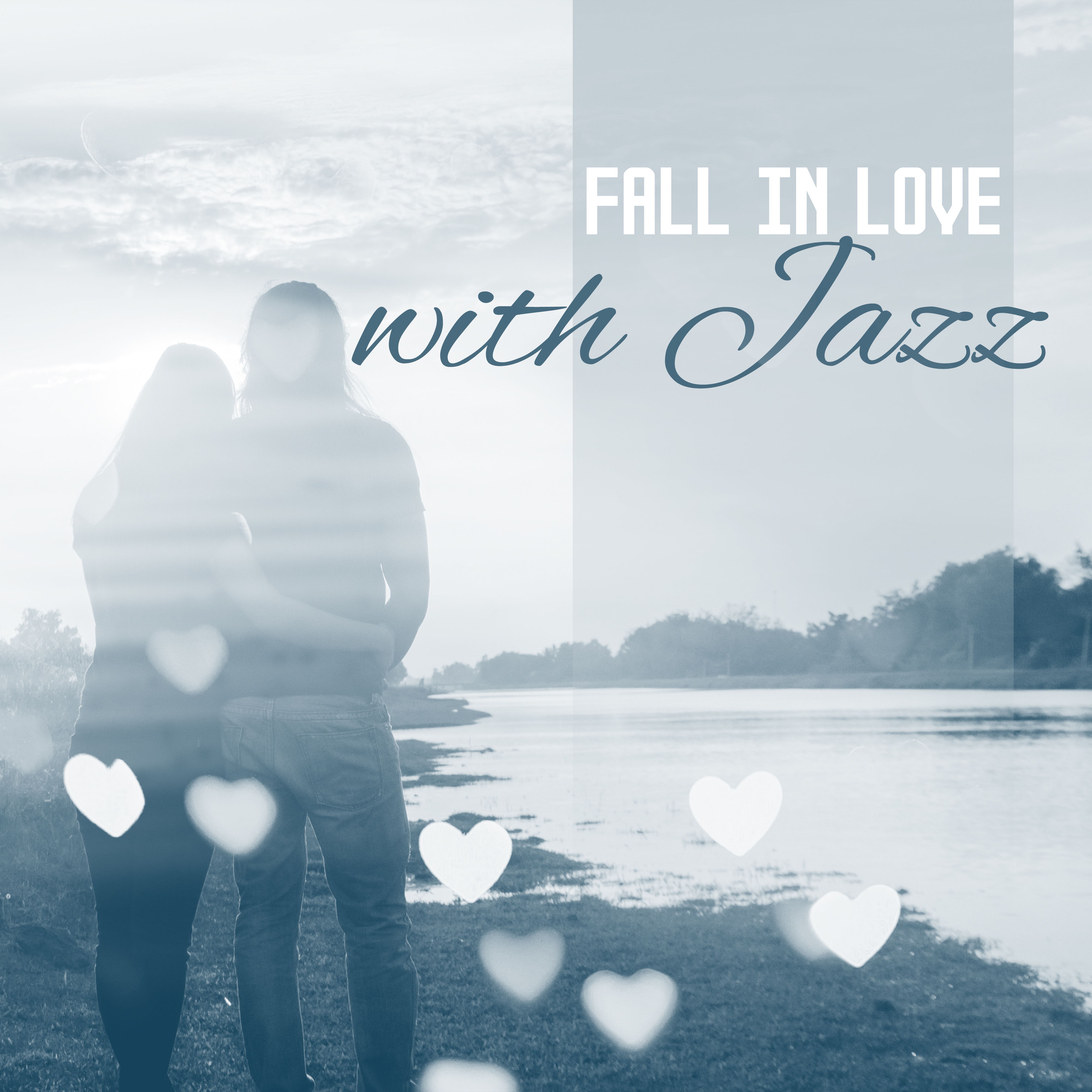 Fall in Love with Jazz  Most Romantic Jazz Music, Sounds for Lovers, Easy Listening