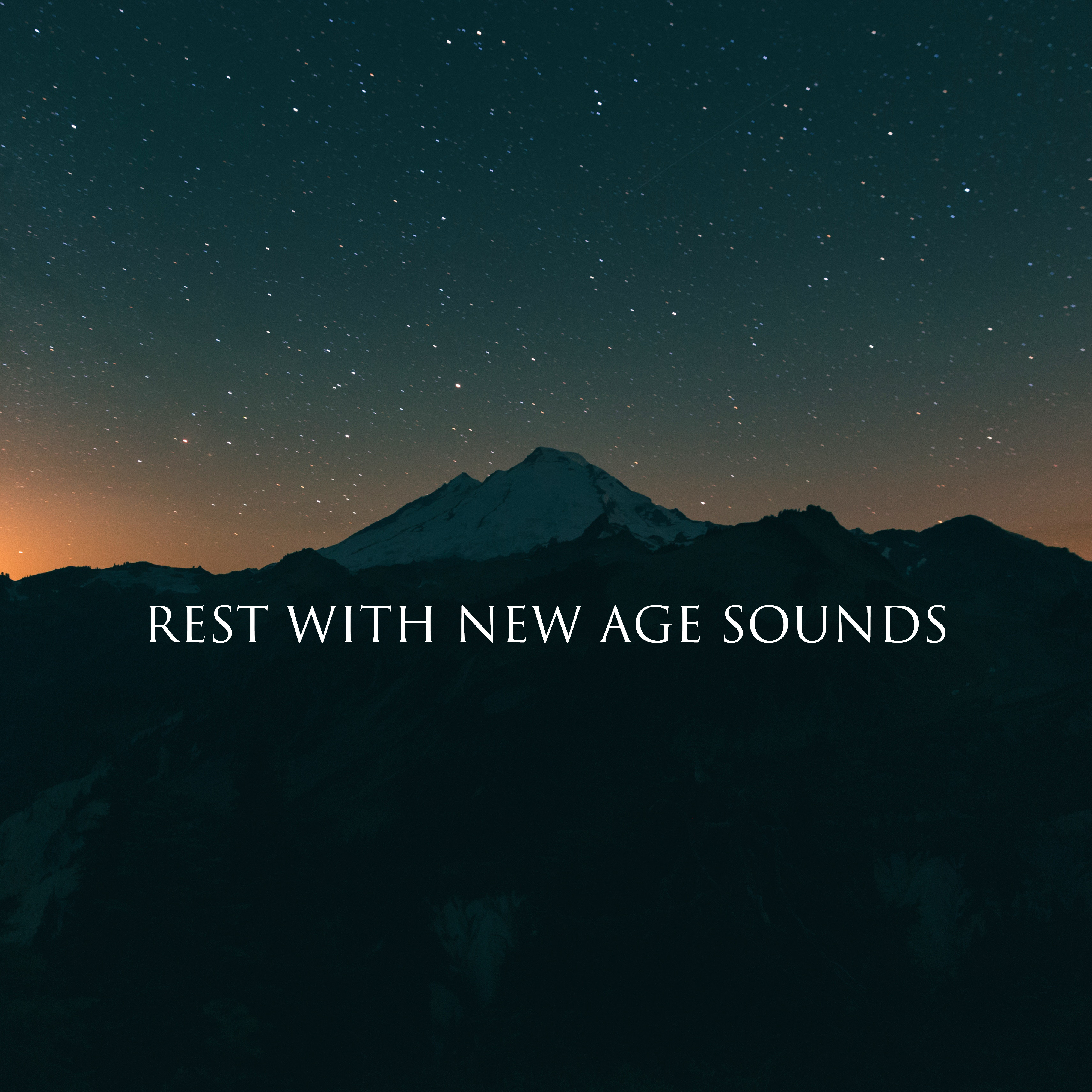 Rest with New Age Sounds  Calm Melodies for Mind Relaxation, Body Rest, Spiritual Journey, Music to Calm Down
