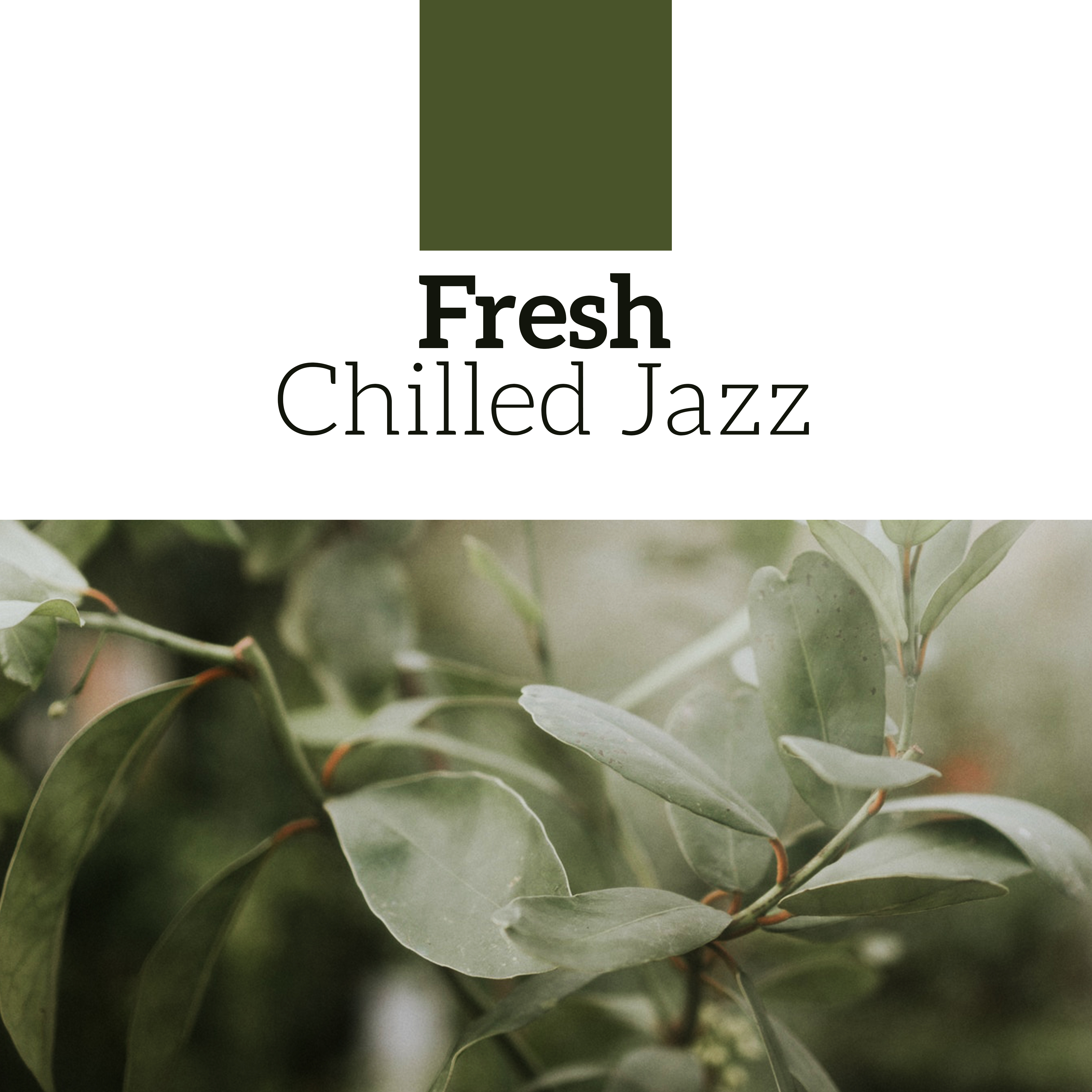 Fresh Chilled Jazz