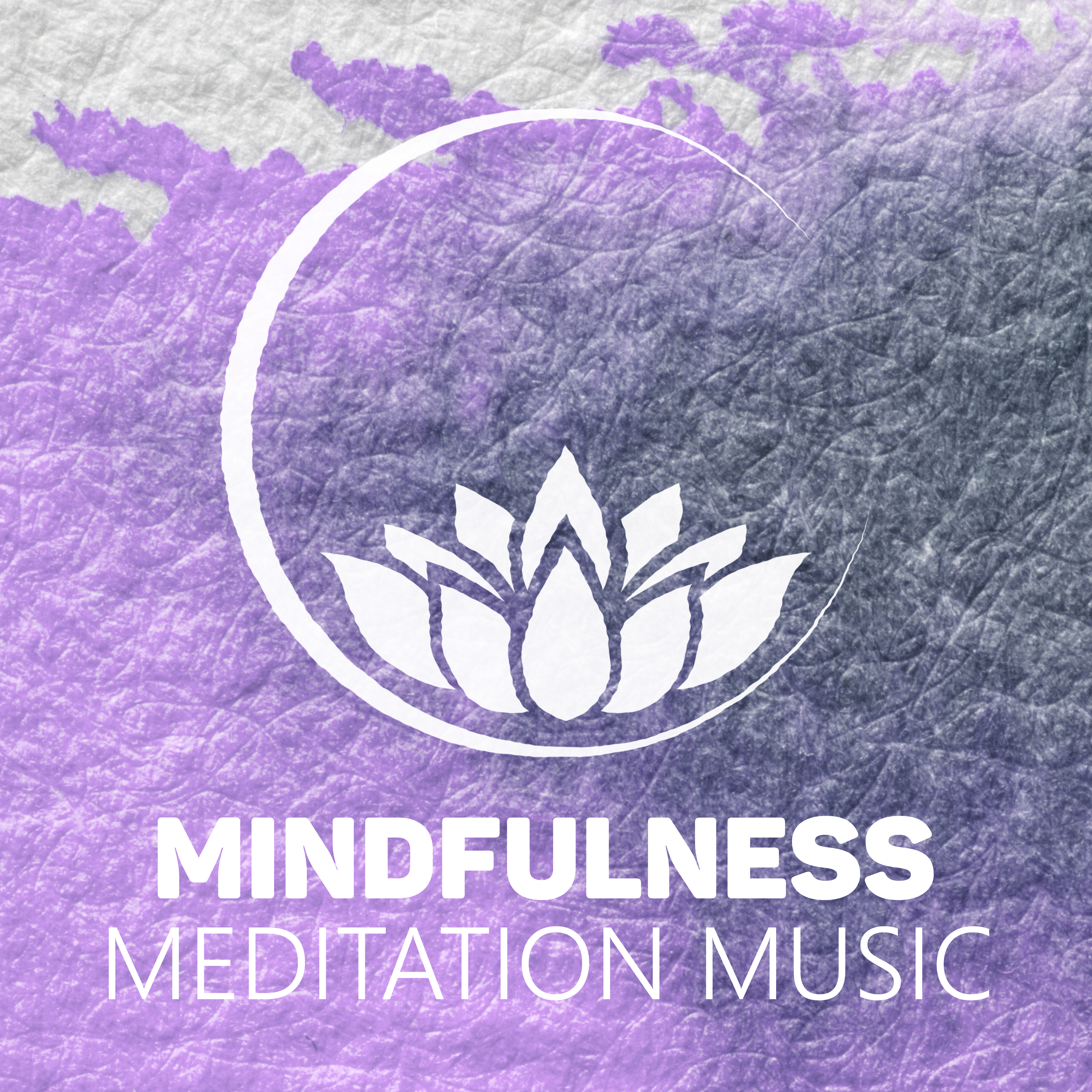 Mindfulness Meditation Music - Soothing Music, New Age, Healing Music, Peaceful Music, Sounds of Nature, Soothing Yoga, Spirituality, Calmness, Inner Peace