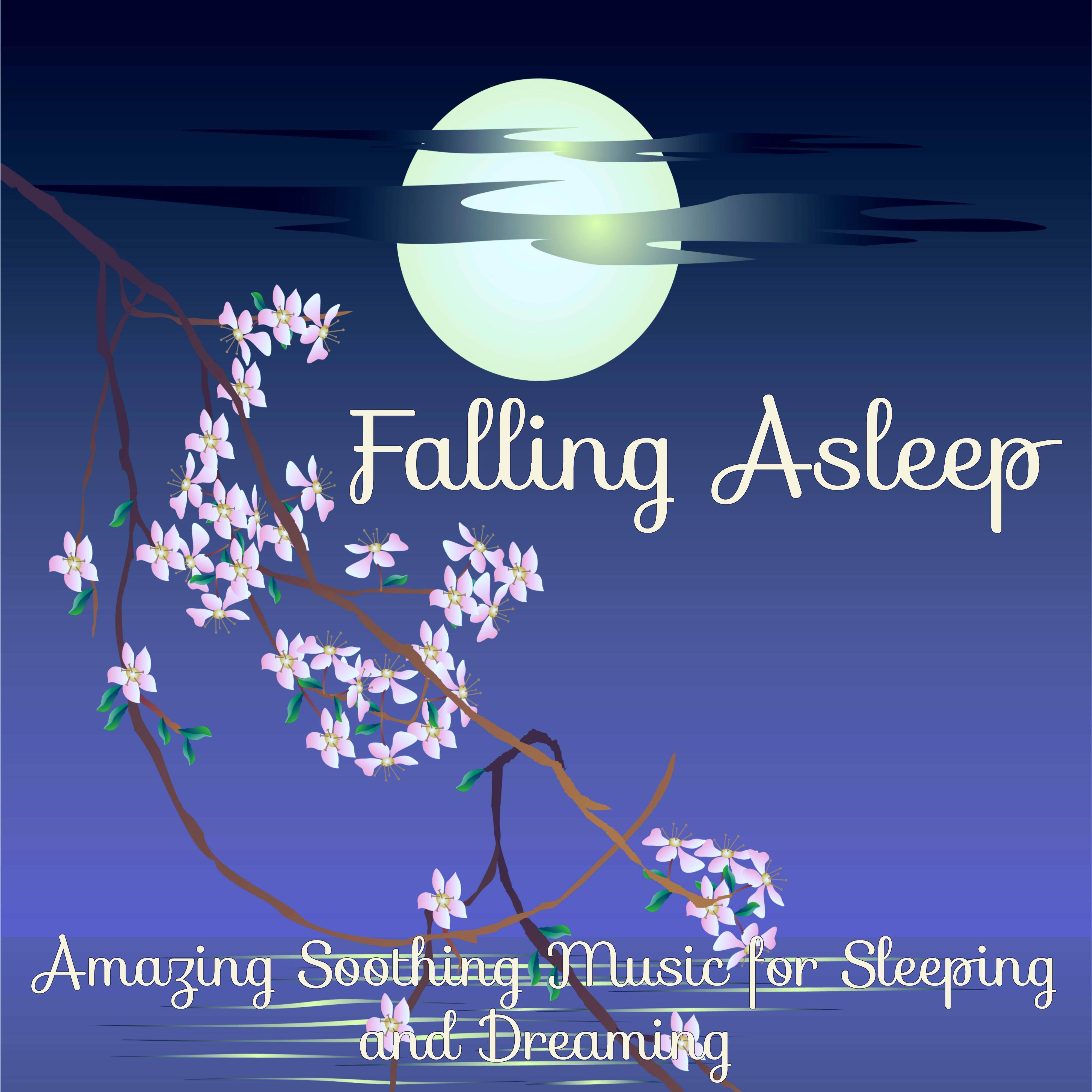 Falling Asleep  Amazing Soothing Music for Sleeping and Dreaming