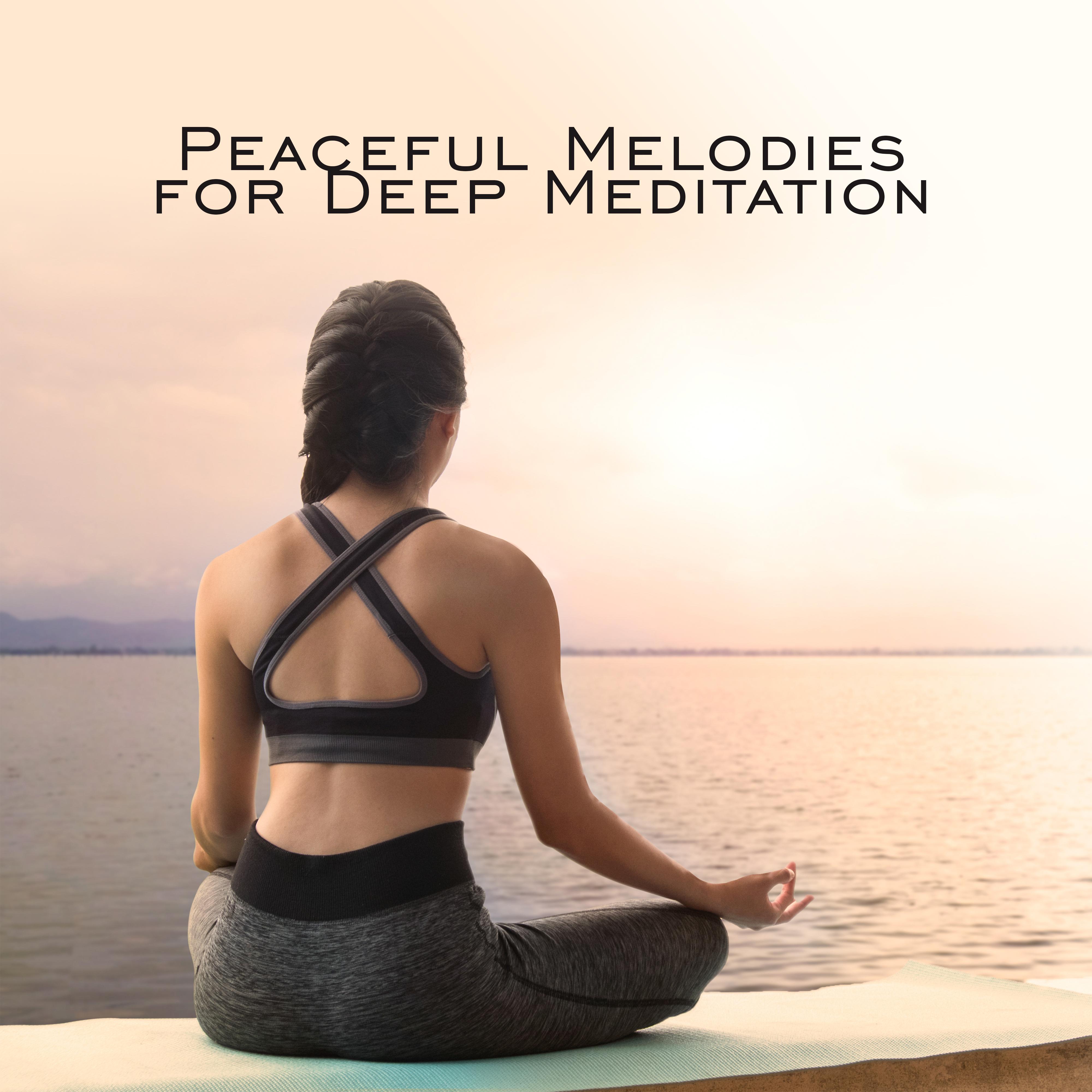 Peaceful Melodies for Deep Meditation