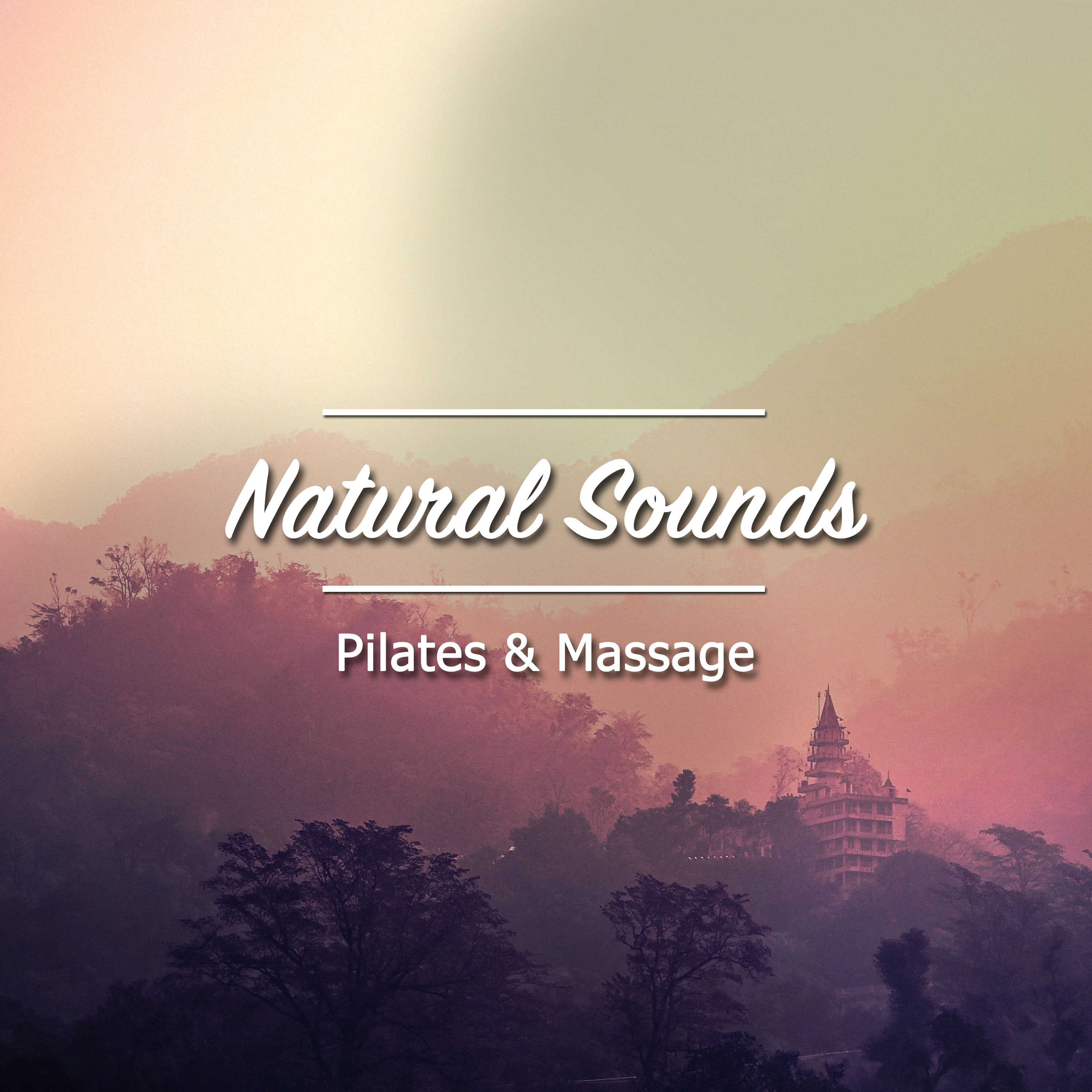 16 Natural Sounds for Pilates and Massage