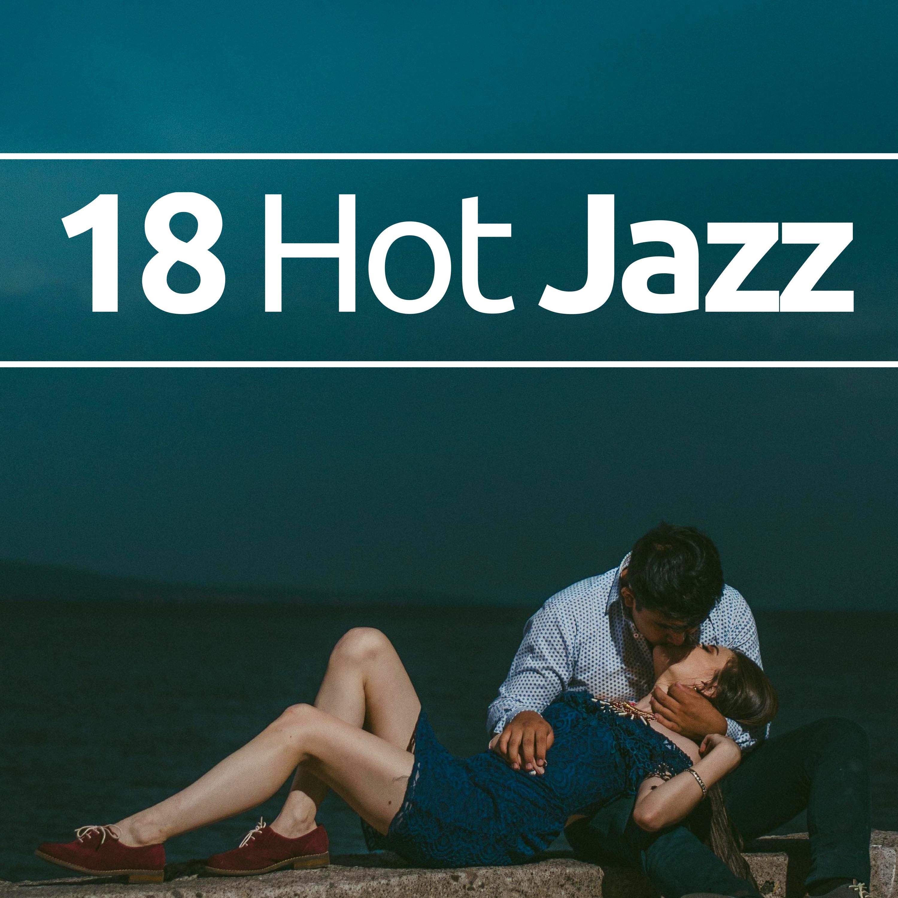 18 Hot Jazz - Romantic & ****, Piano-Based Jazz Music with a Sensual Saxophone for Spicy Nights