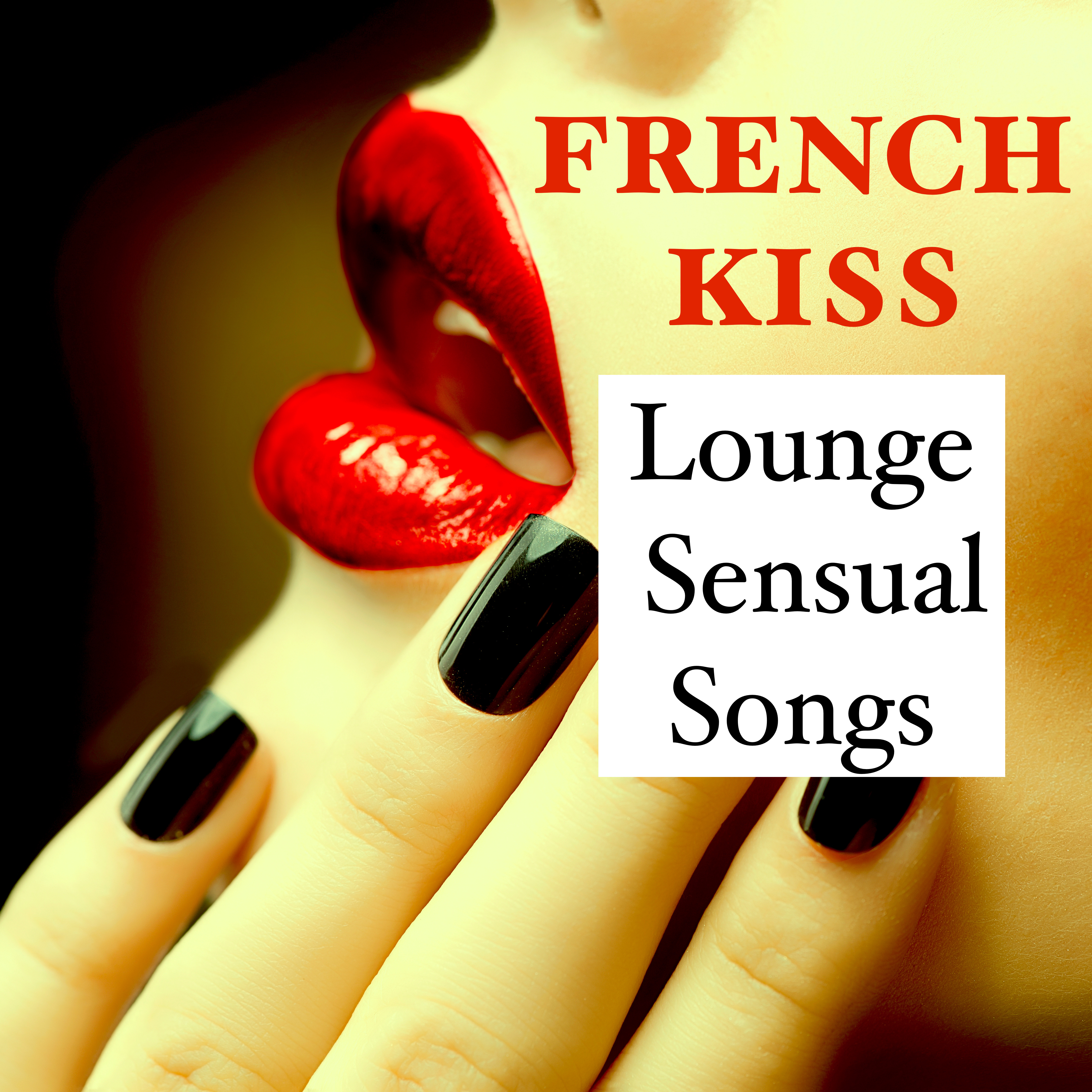 French Kiss  Lounge Sensual Songs for Romantic Amazing First Kiss on Valentine' s Day