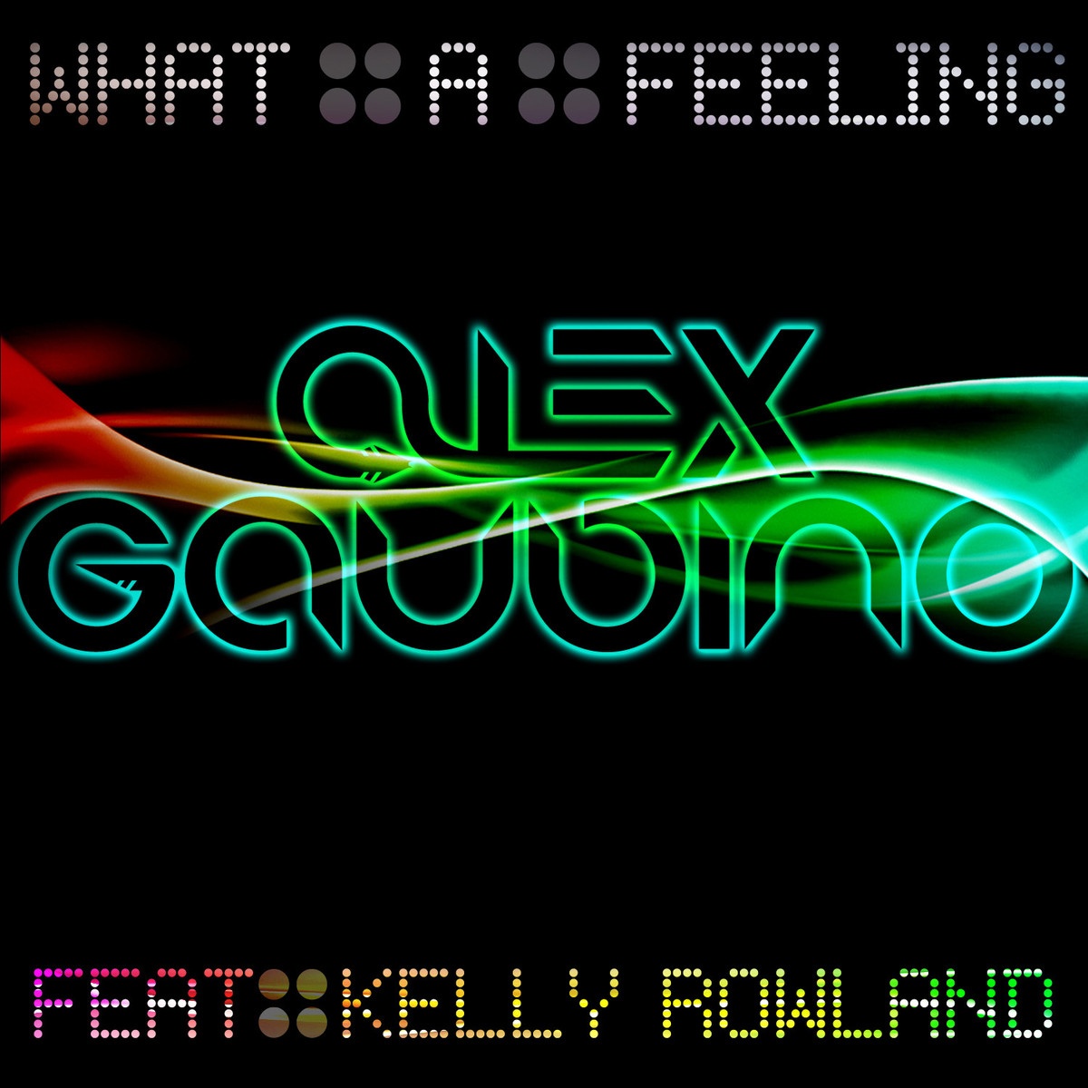 What A Feeling - Extended Mix