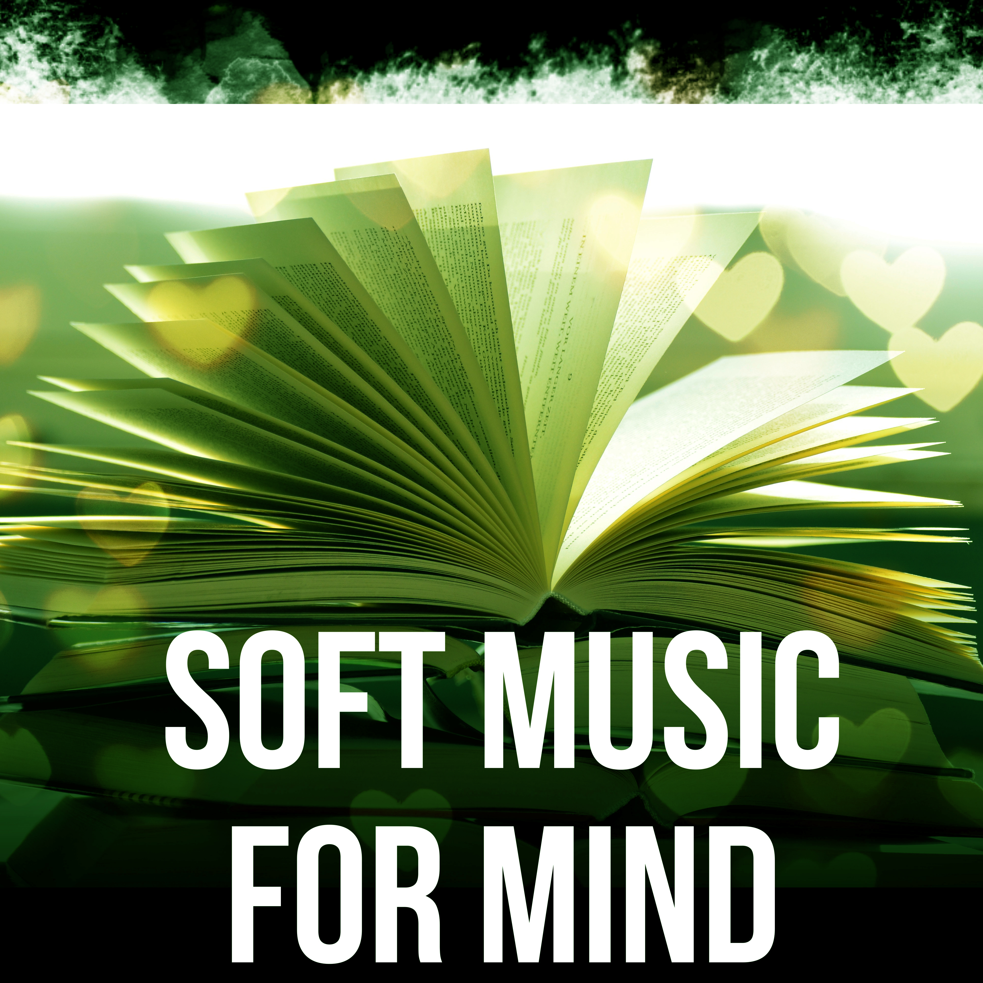 Soft Music for Mind  Music for Study, Focus  Concentration, Easy Learning, Study Music Playlist, Train Your Brain with Instrumental Music to Improve Memory