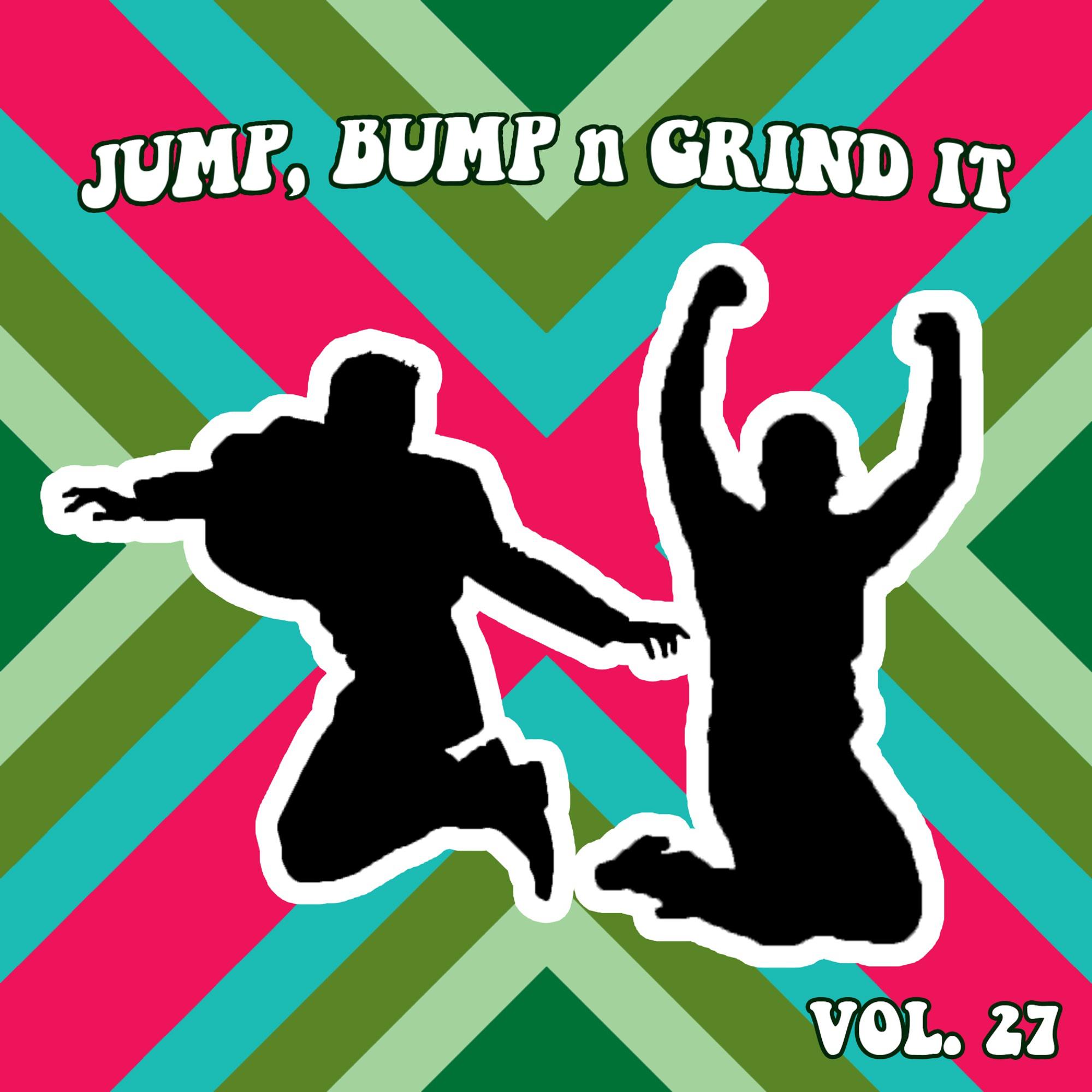Jump Bump N Grind It Vol, 27