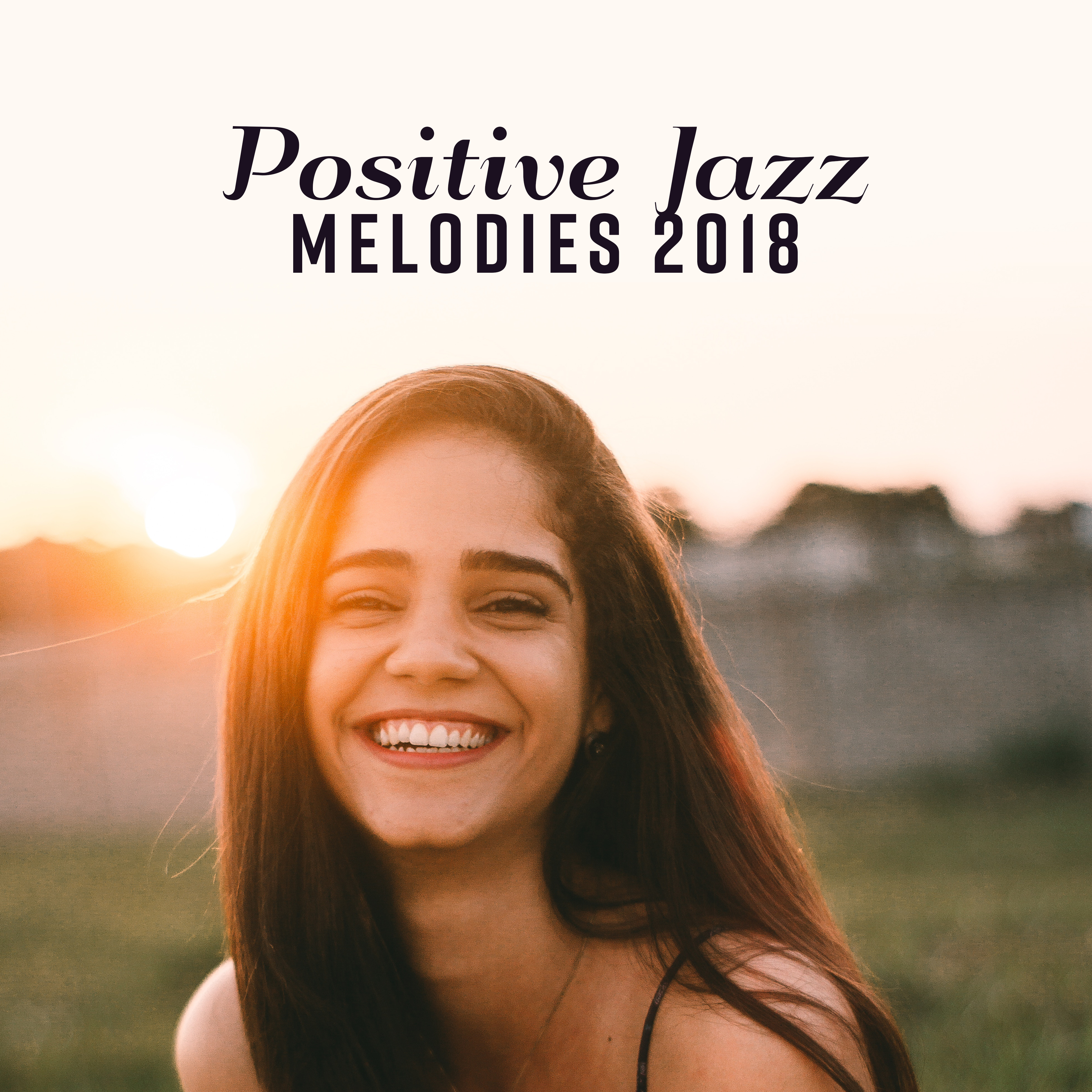 Positive Jazz Melodies 2018