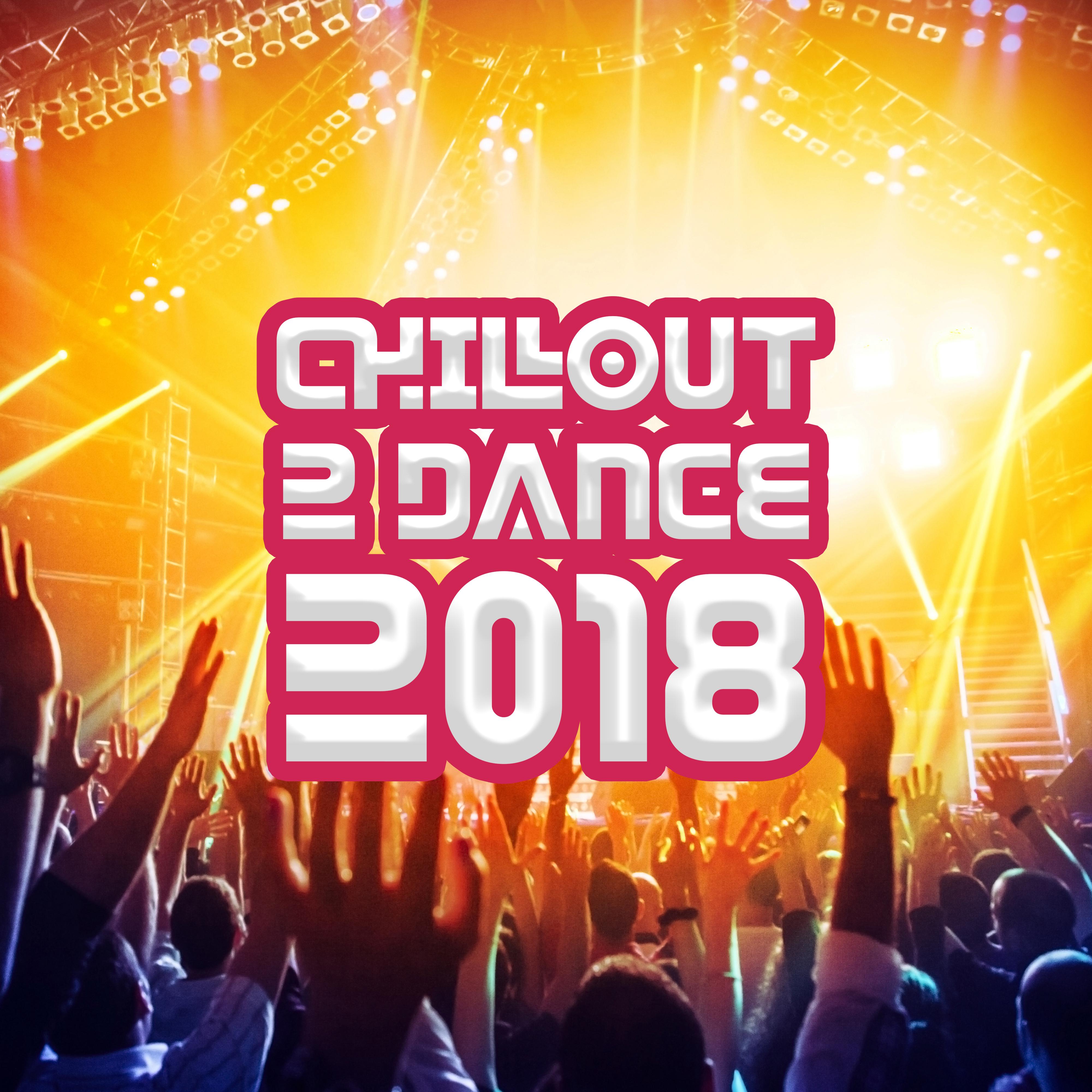 Chillout 2 Dance 2018