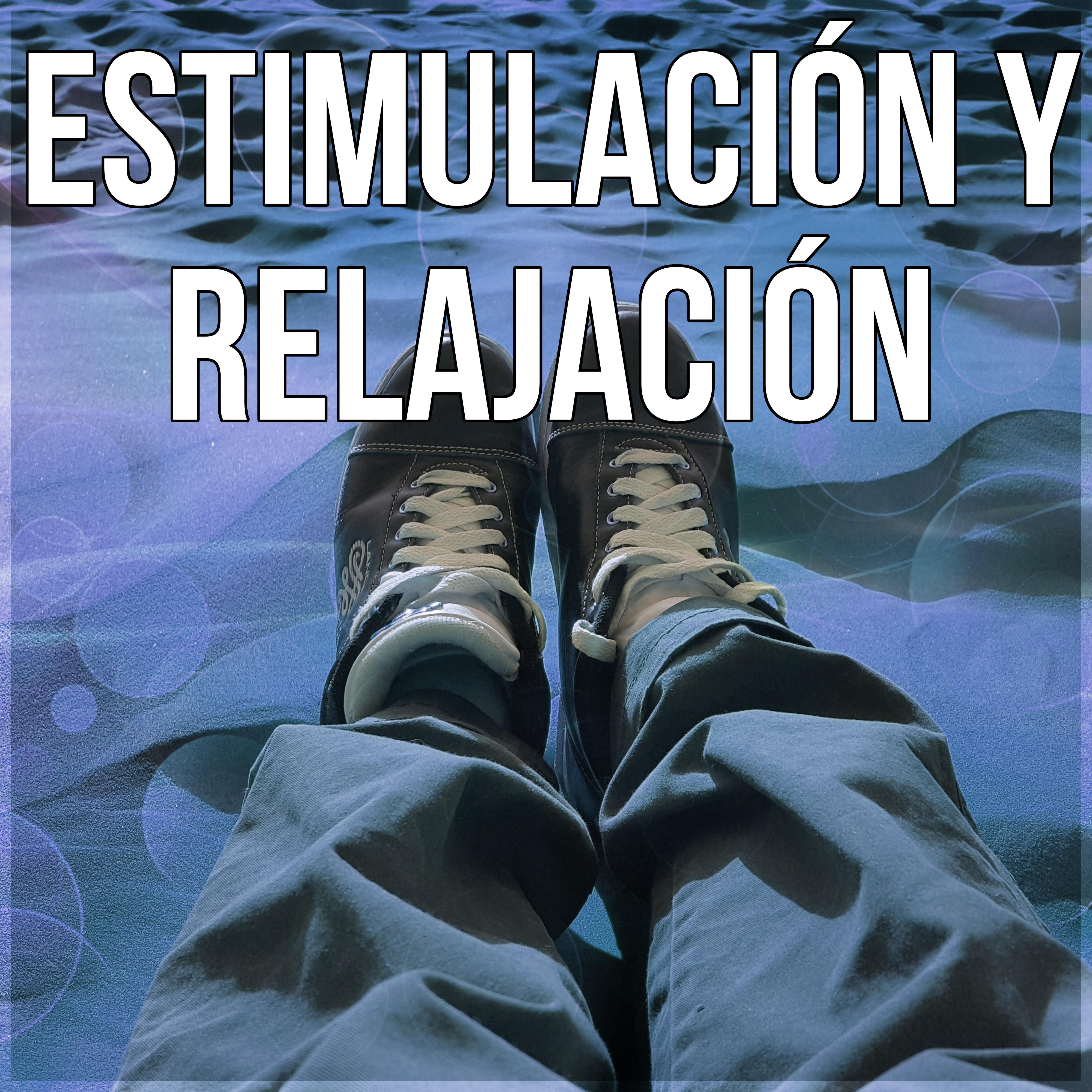 Estimulacio n y Relajacio n  Calma Relajacio n, Mu sica Ambiental, Relajar el Cuerpo y el Alma,  Mu sica para Dormir, Pensamiento Positivo, Musicoterapia, Mu sica para Masajes