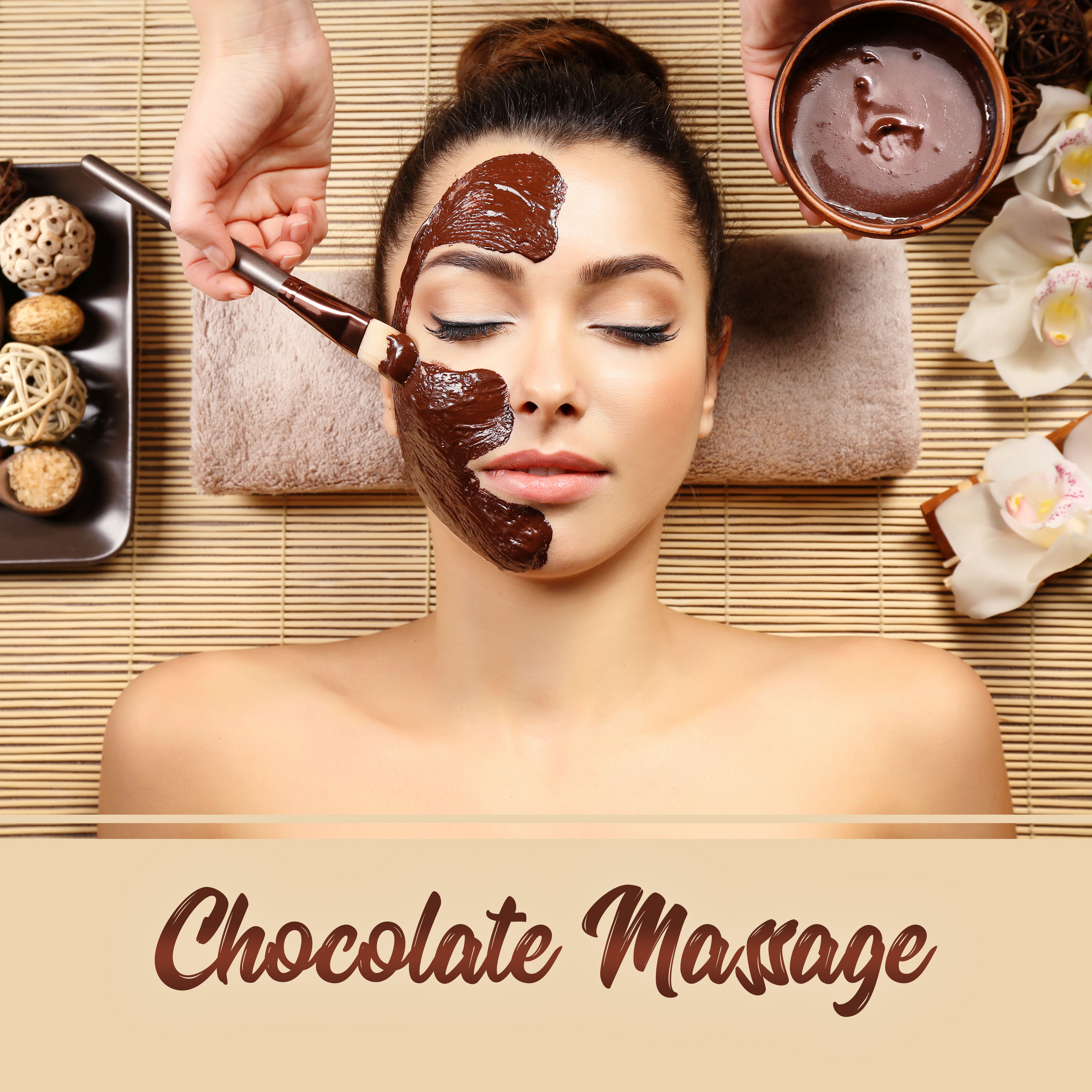 Chocolate Massage  15 Relaxing Songs for Spa  Wellness