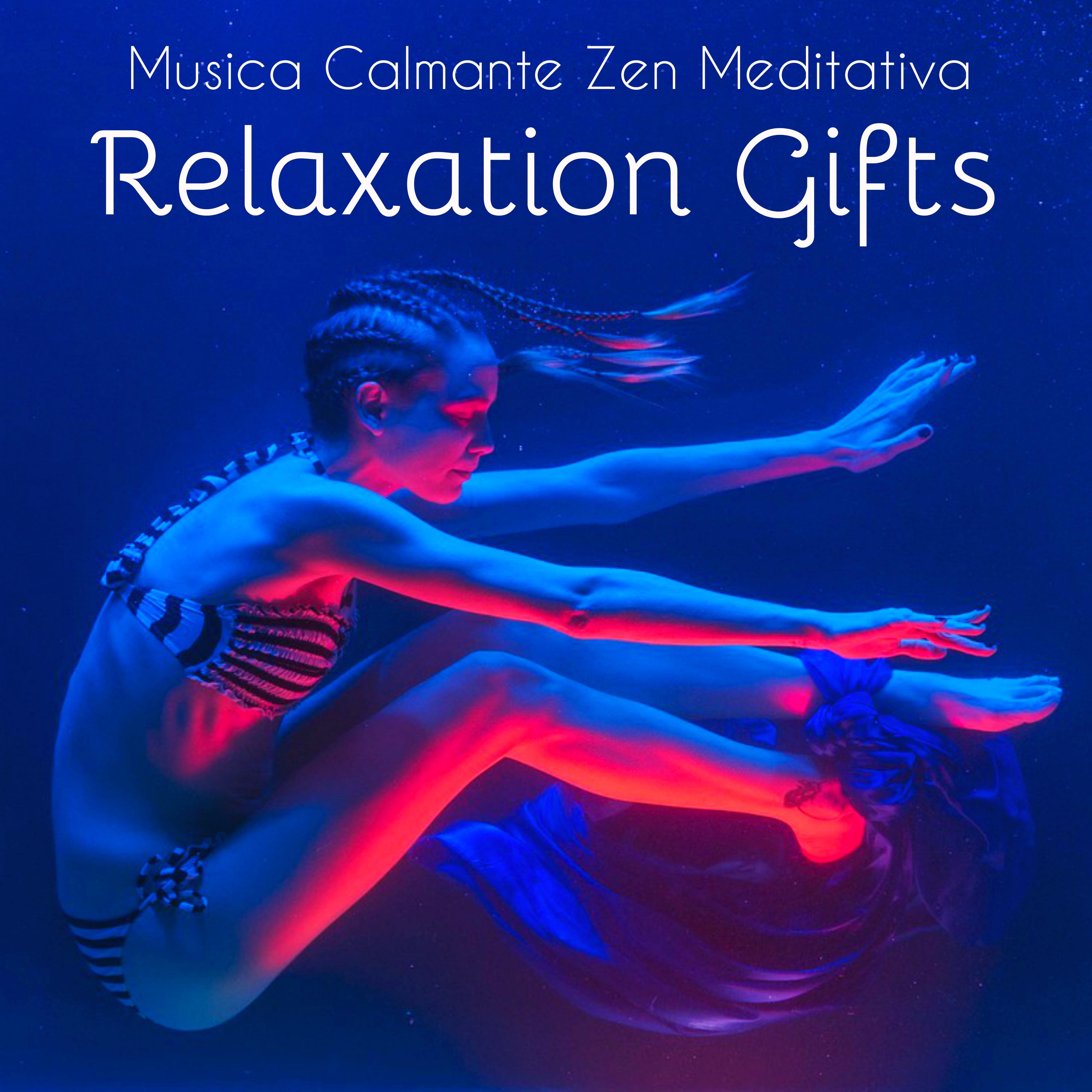 Relaxation Gifts - Musica Calmante Zen Meditativa per Dolce Ninna Nanna Mente Sana Forza Interiore con Suoni della Natura Benessere Strumentali