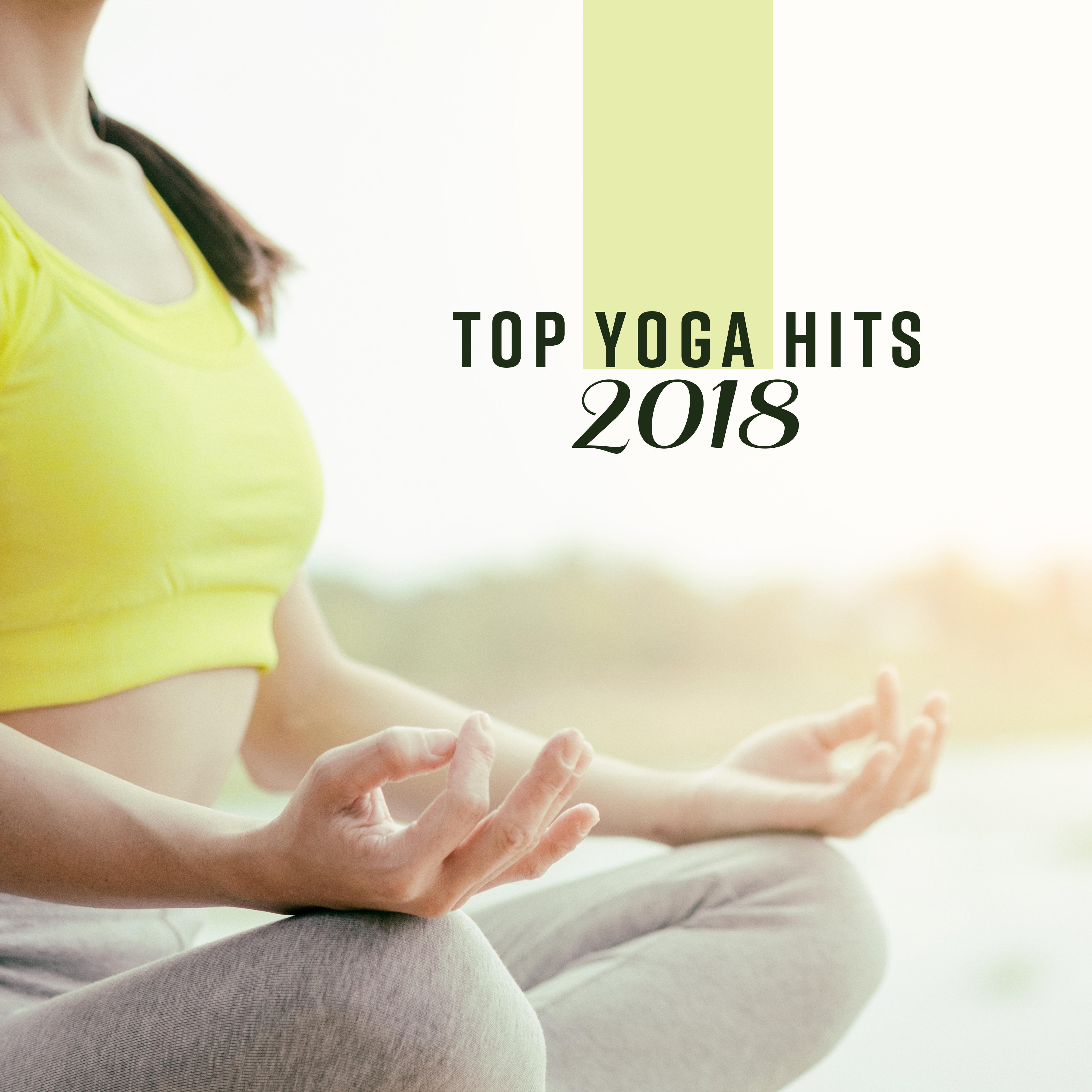 Top Yoga Hits 2018  Meditation Music