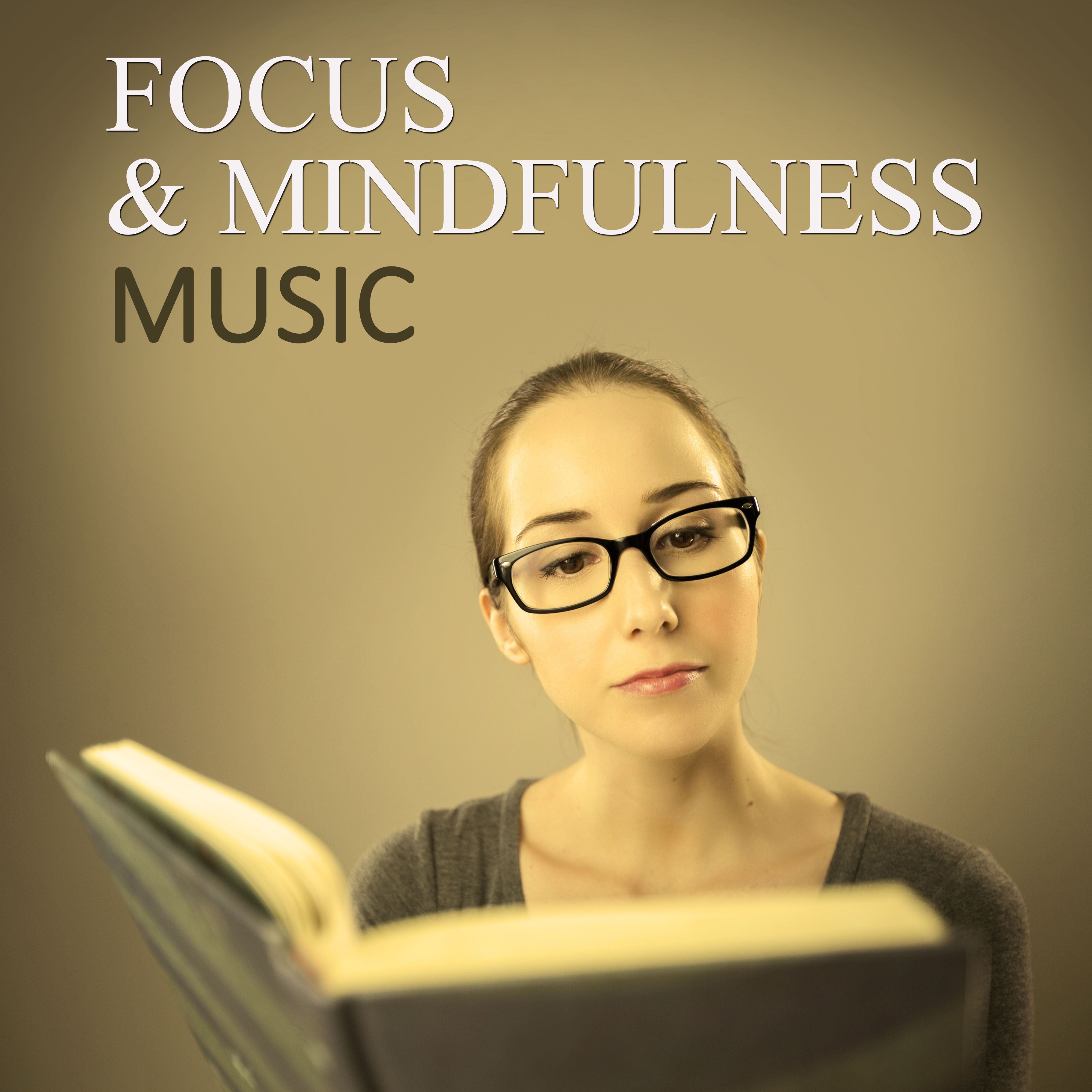 Focus  Mindfulness Music  Gentle New Age Music for Improve Concentration on the Tasks, Calm Down Emotions and Work Better, Music for Studying, Instrumental Relaxing Music for Learning