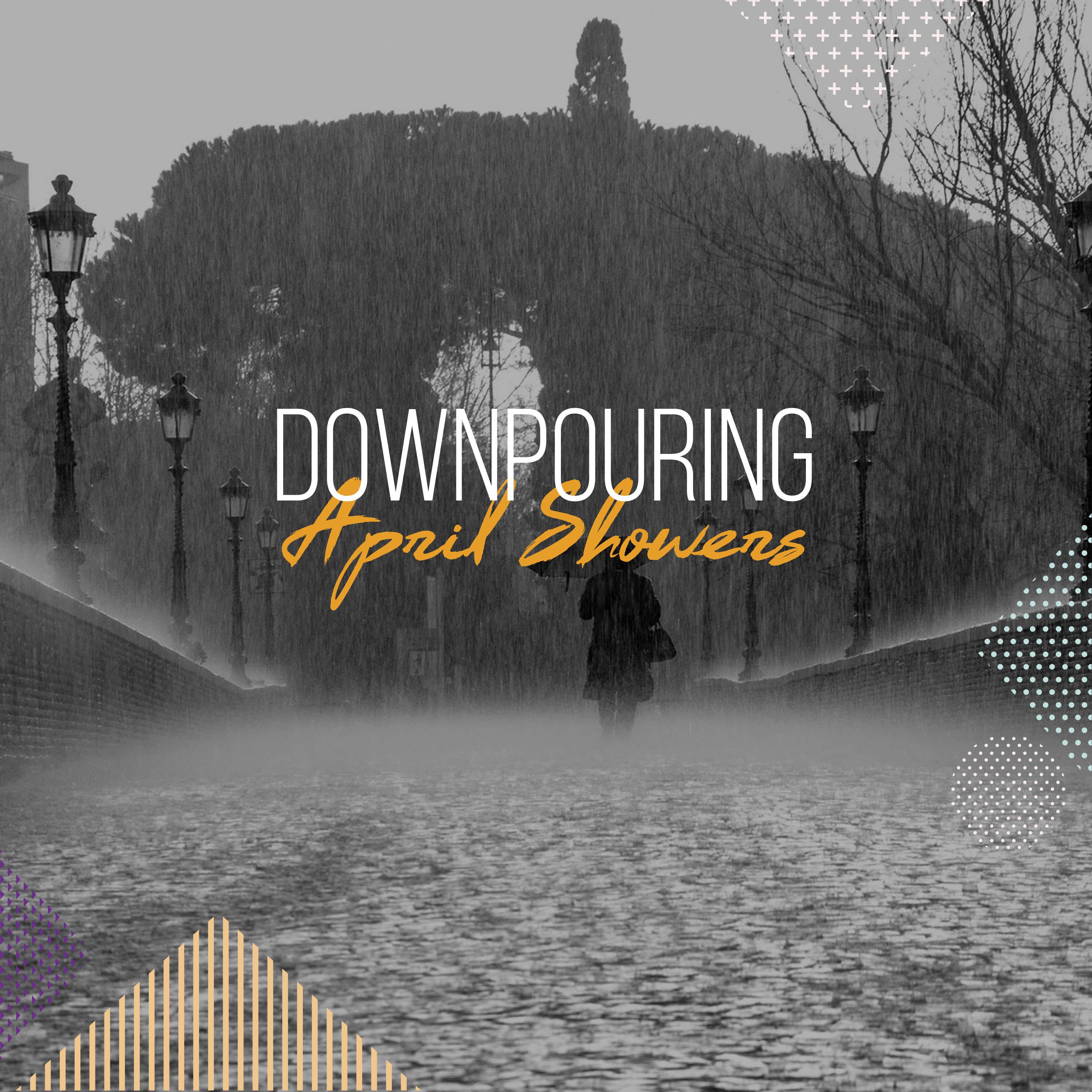 #21 Downpouring April Showers