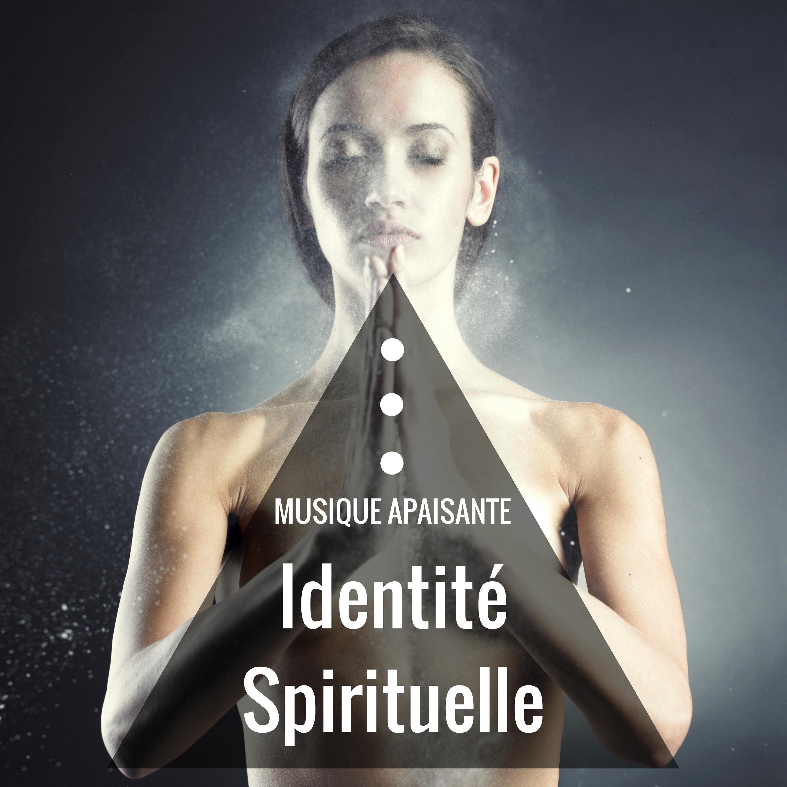Identite Spirituelle: Musique apaisante de re flexion et inspiration avec sons de la nature