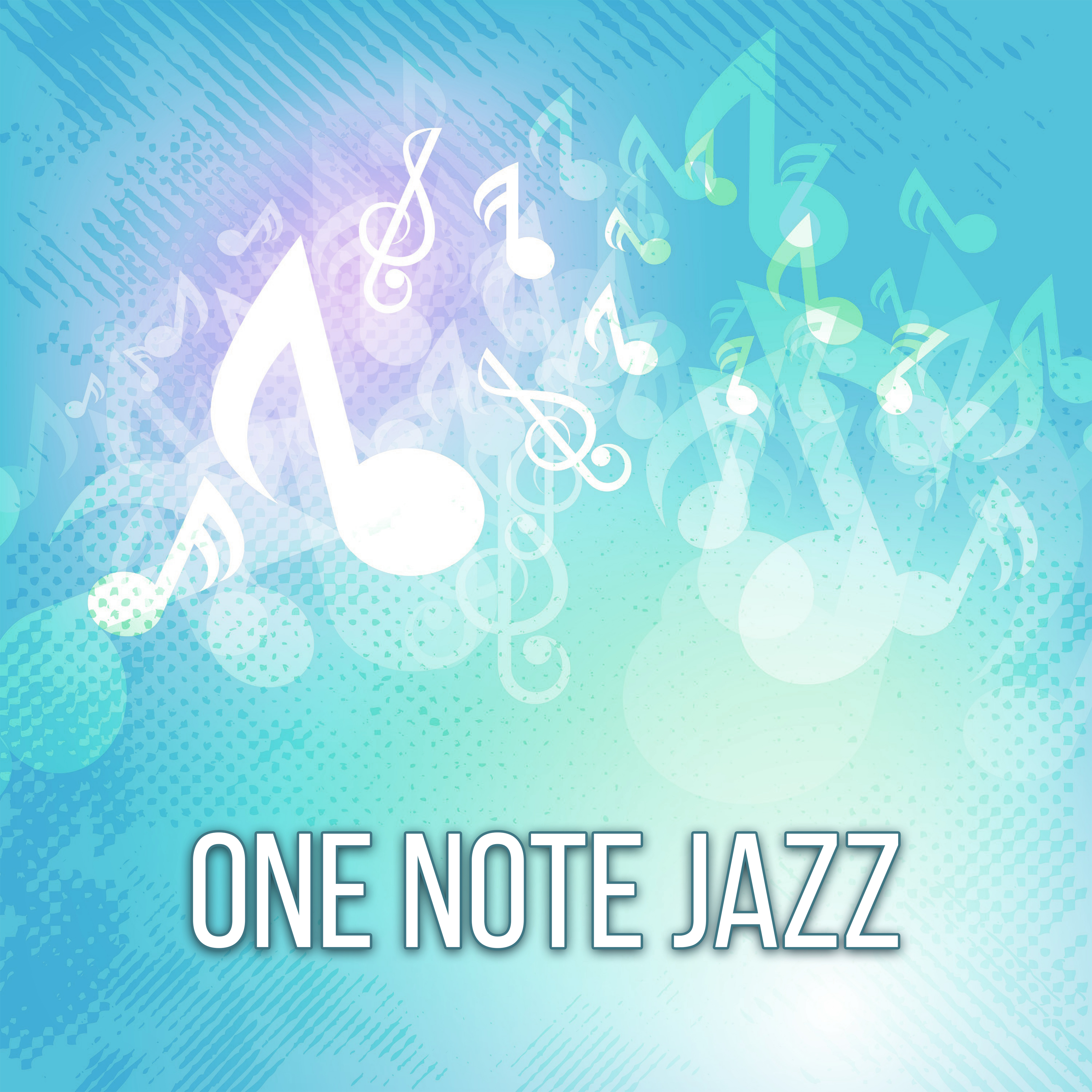 One Note Jazz  Instrumental Piano Music, Smooth Jazz Collection, Simple Notes