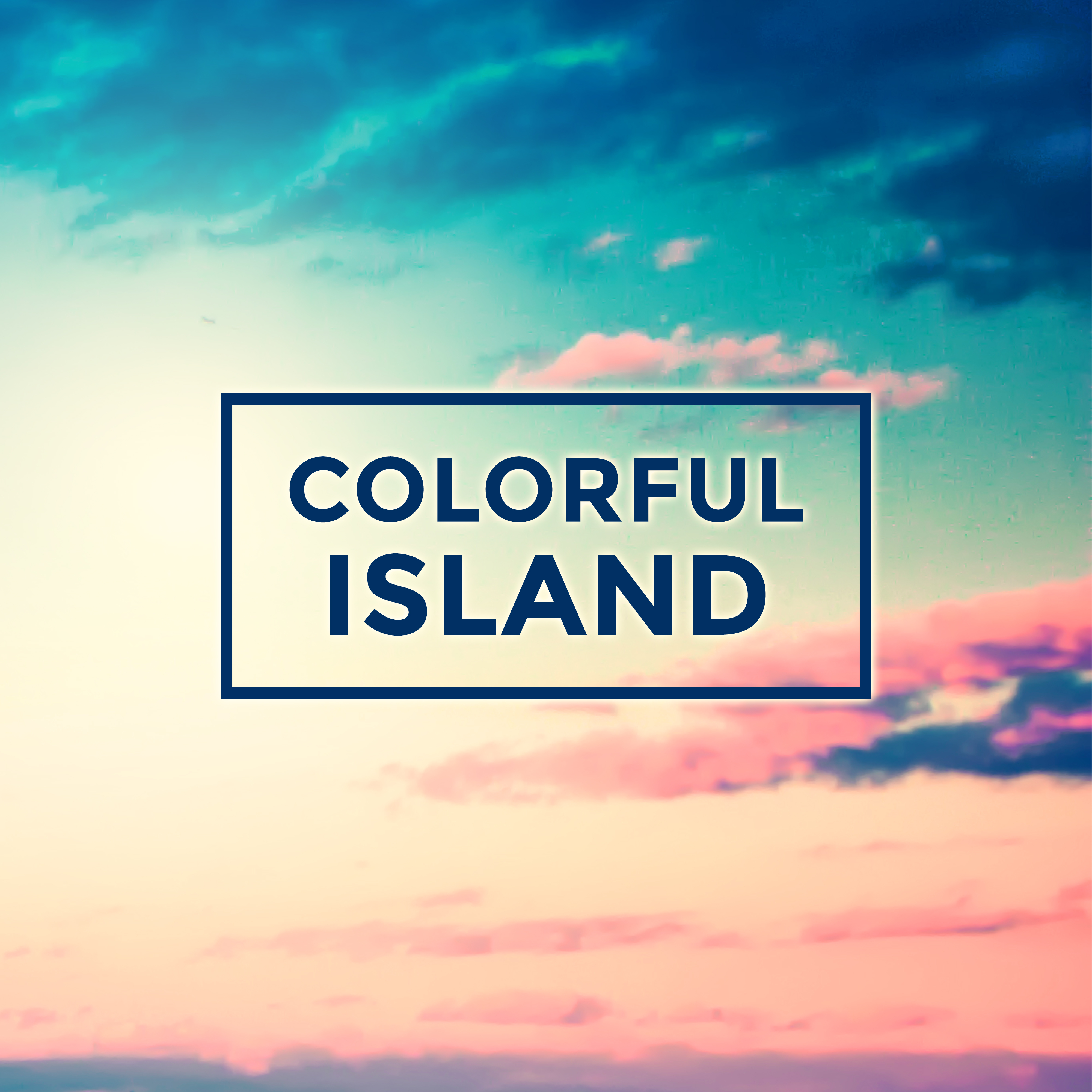 Colorful Island  Soft Chill Out Music, Summer Holiday, Beach Chill, Relax, Electronic Music, Under Palms