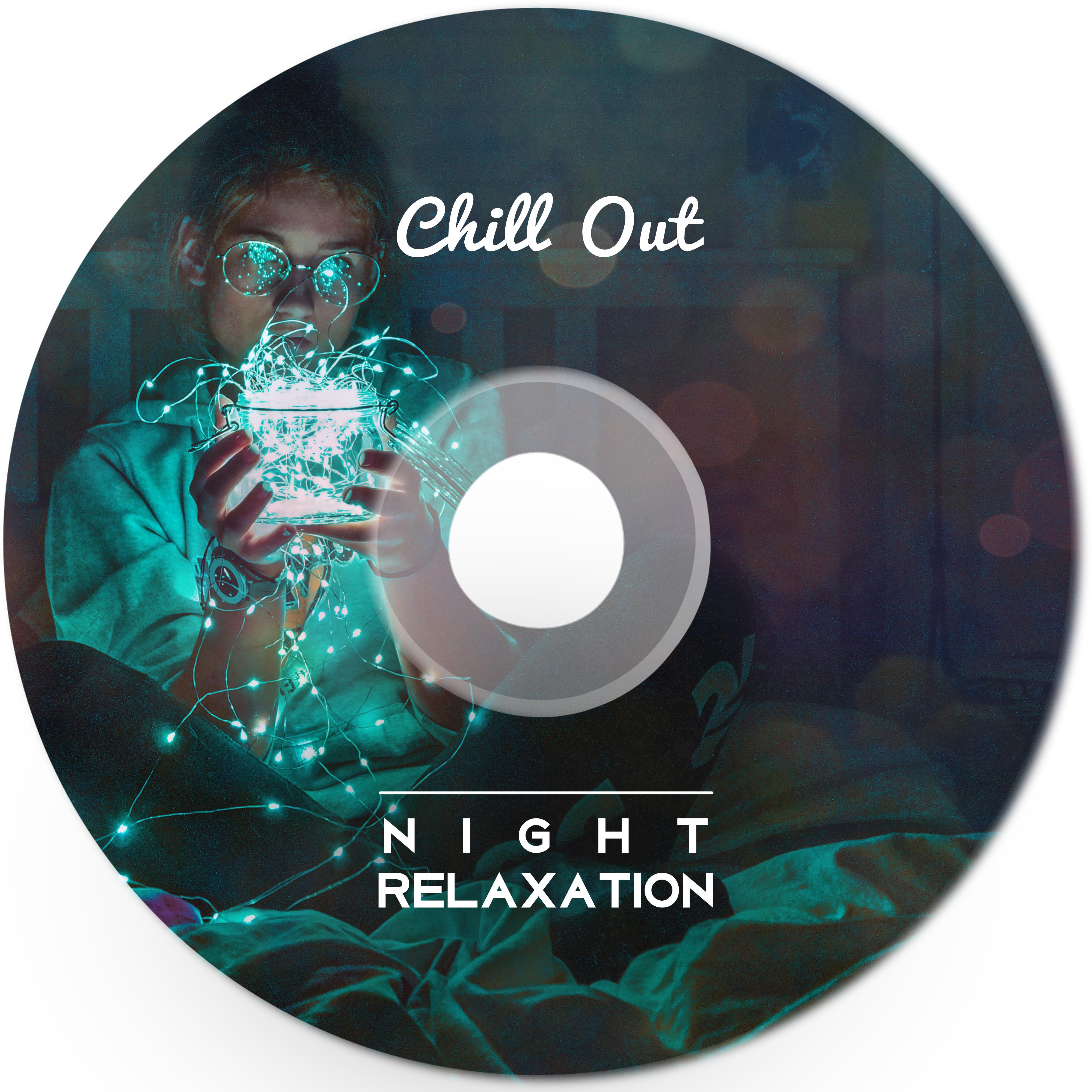 Chill Out Night Relaxation  Calm Melodies for Night Relaxation, Chill Out Sounds, Peaceful Beats to Rest