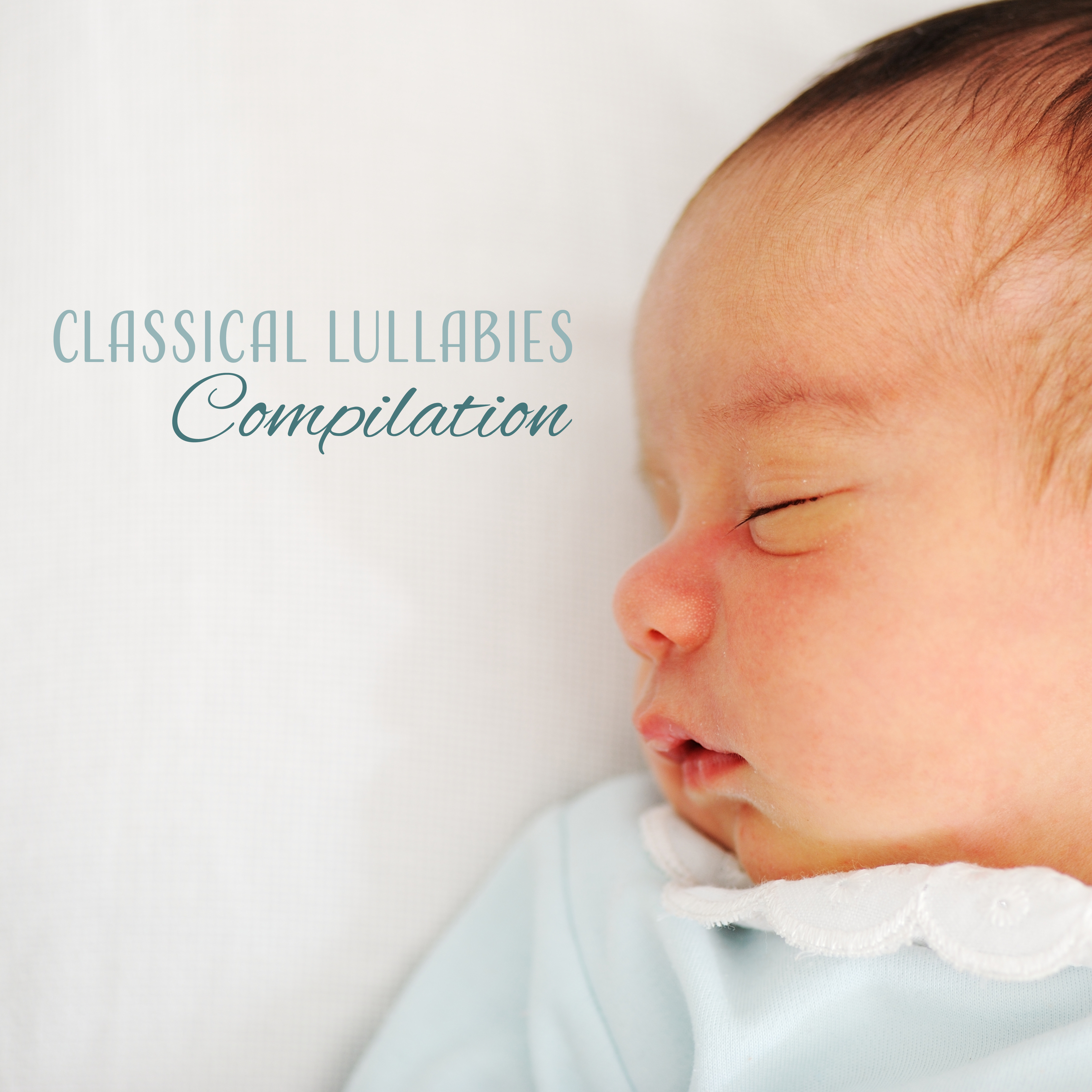 Classical Lullabies Compilation  Relaxing Songs for Babies, Classical Music, Lullabies, Sweet Dreams, Sleepless Nights